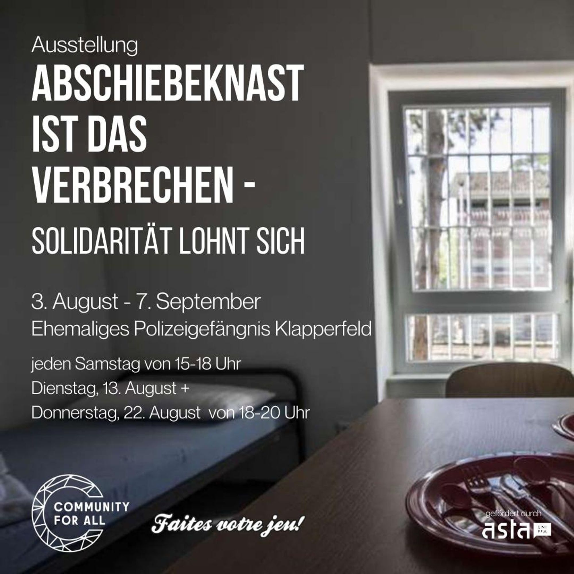 Ausstellung "Abschiebeknast ist das Verbrechen - Solidarität lohnt sich"
Samstag, 07.09. 15-18h
Ehemaliges Polizeigefängnis Klapperfeld, Frankfurt am Main