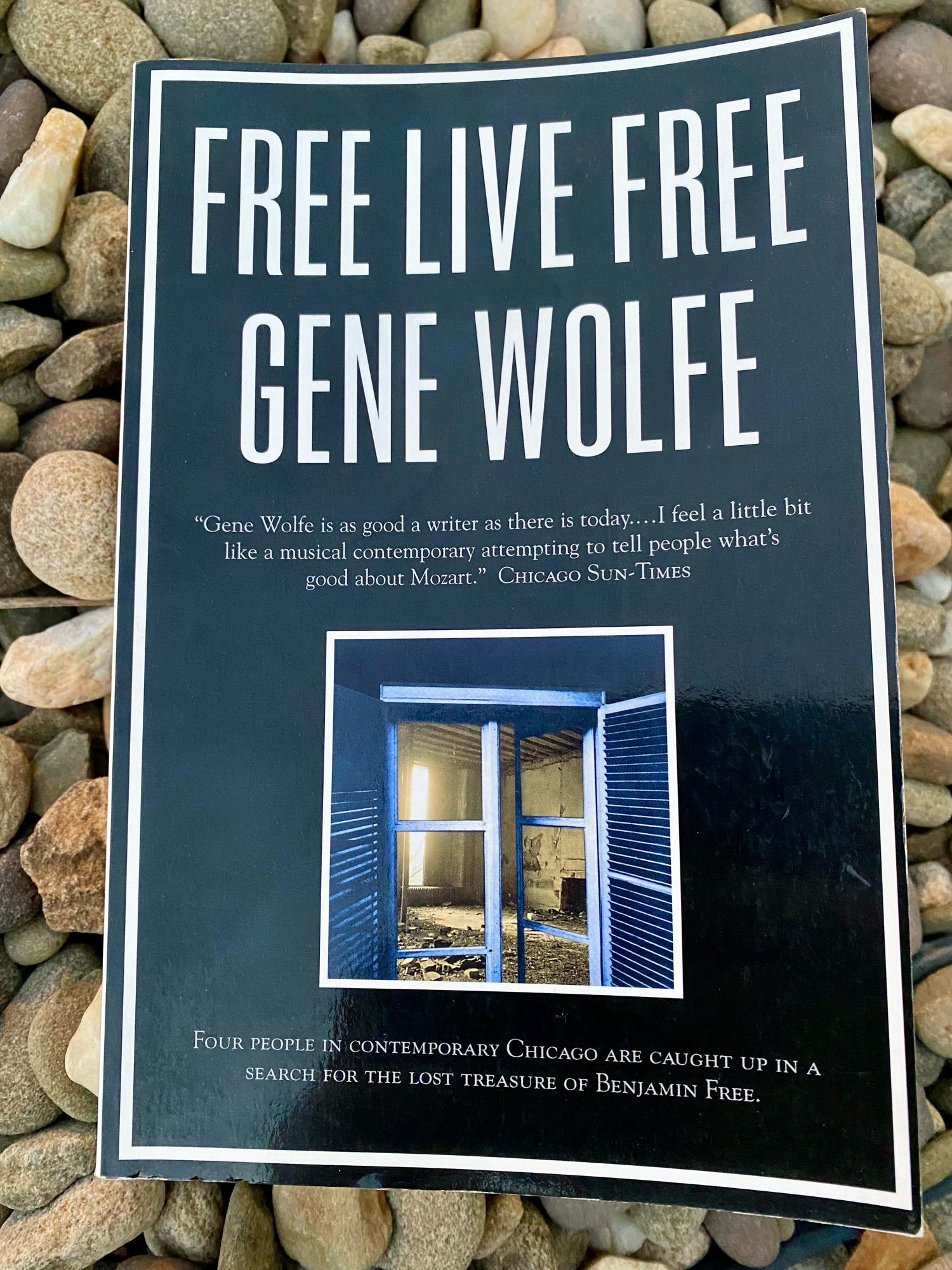 Gene Wolfe’s novel “FREE LIVE FREE”