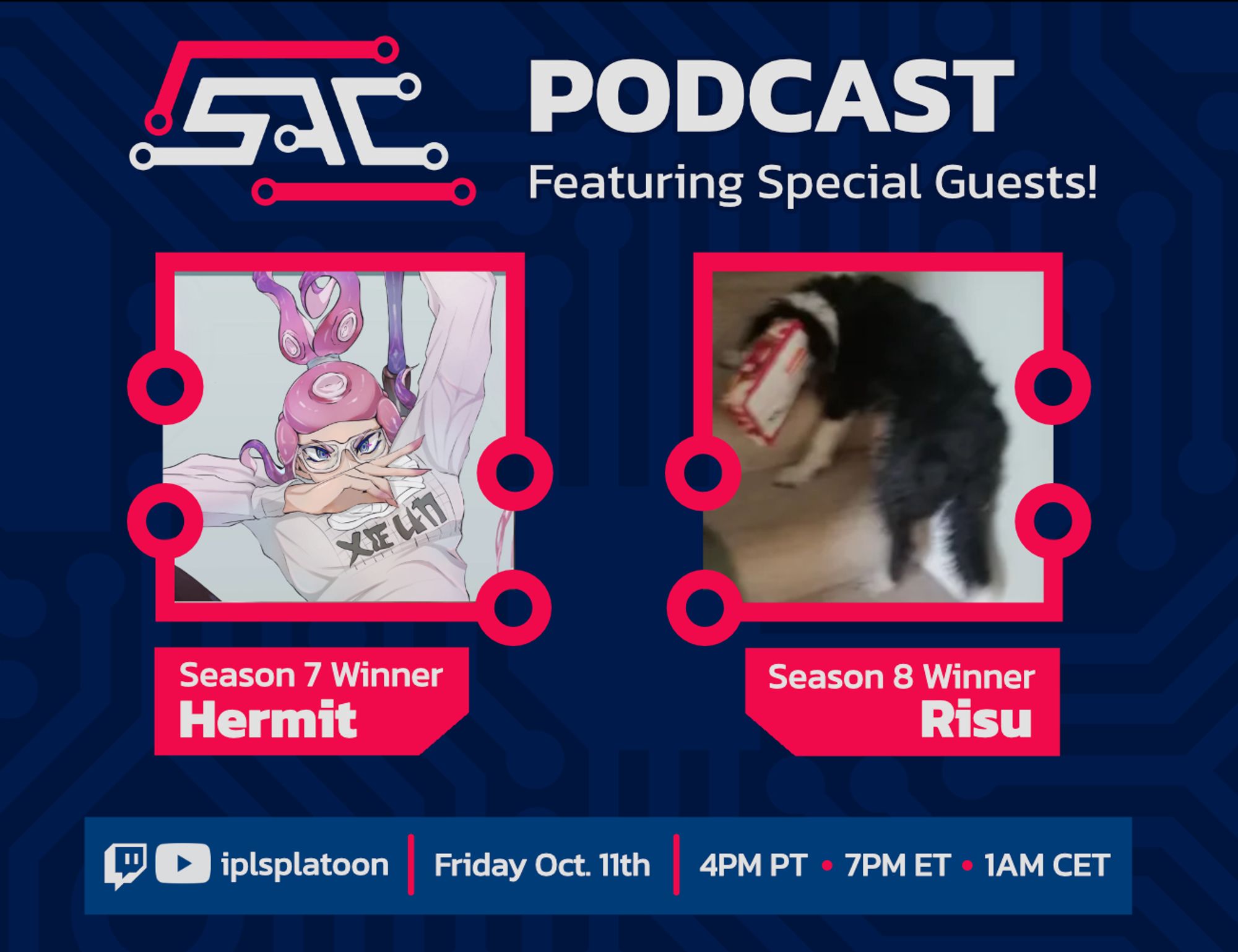 ID: An advertisement graphic for the SAC podcast. It sports a dark blue circuitry-patterned background, with the red-and-white logo in the left corner. The right corner reads "PODCAST Featuring Special Guests!" below this, a bright red frame surrounds the icons of Hermit and Risu, their names displaying below in white text inside a red border. Their names read: "Season 7 Winner Hermit" and "Season 8 Winner Risu". The bottom of the graphic gives the date/time info described in the Twitter post, alongside the Twitch and YouTube channel info. This podcast will be on the iplsplatoon channel. End ID.