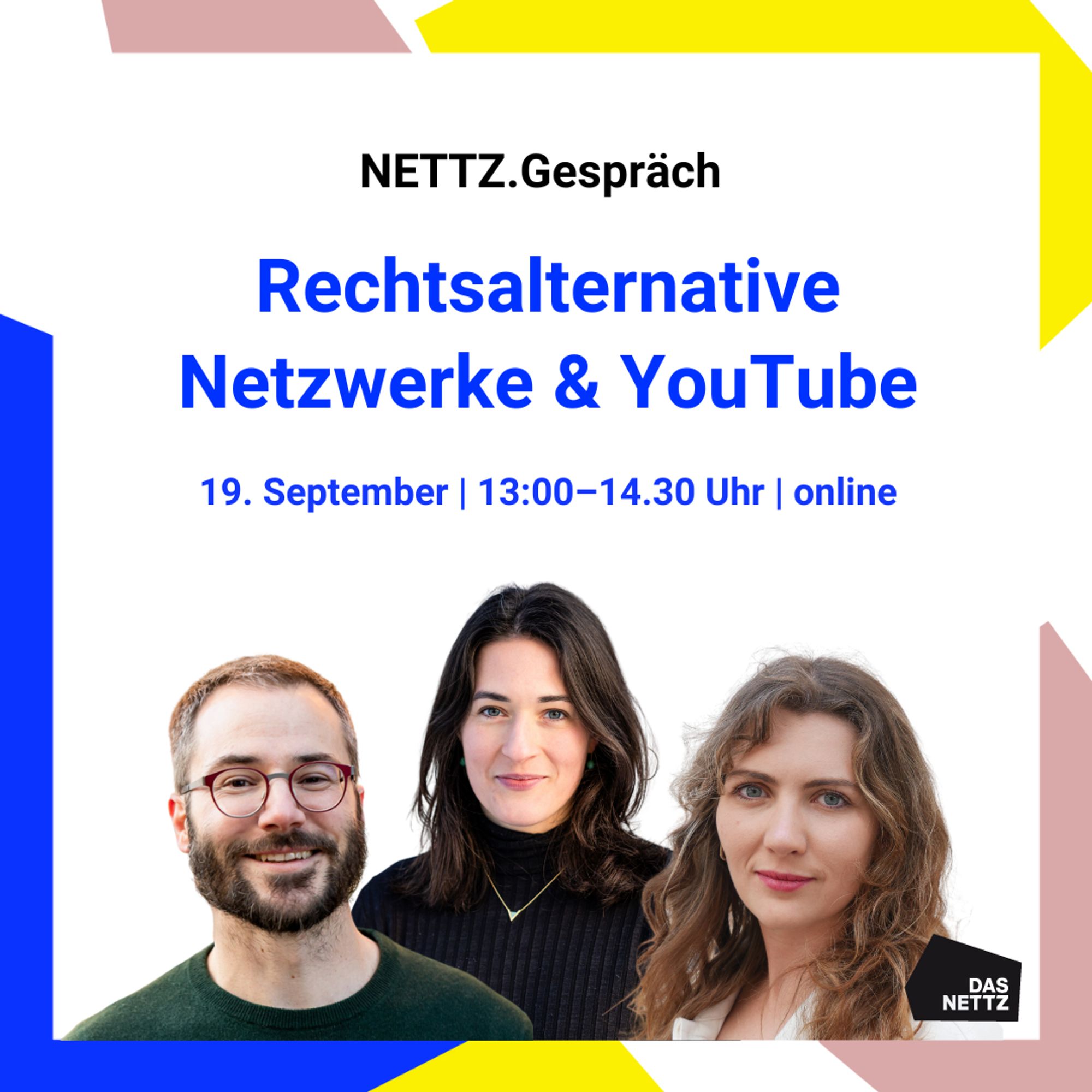 Digitales Nettz.Gespräch zum Thema rechtsalternative Netzwerke & YouTube am 19. September von 13 bis 14.30 Uhr. Foto der Expert*innen und Moderatorin.