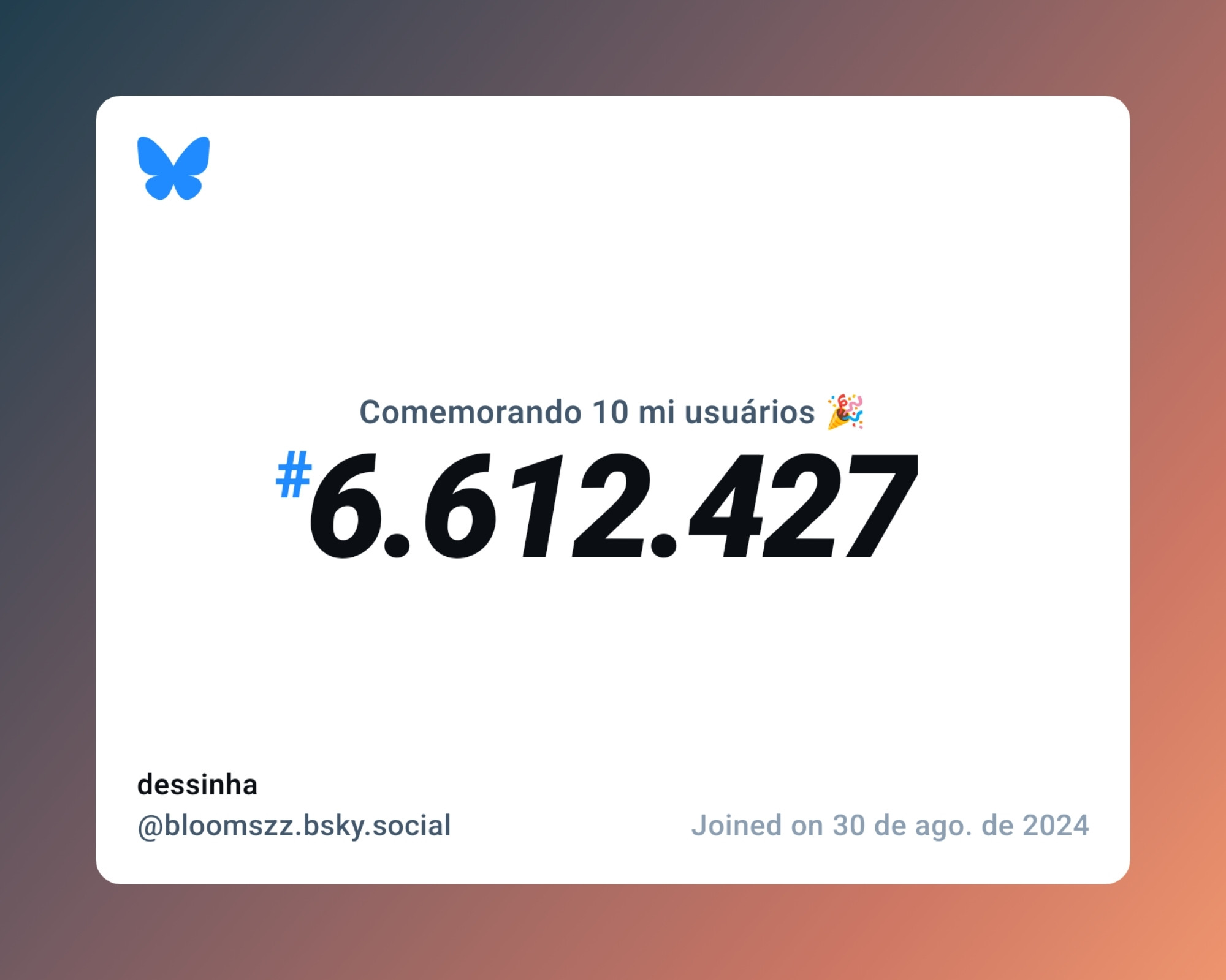 Um certificado virtual com o texto "Comemorando 10 milhões de usuários no Bluesky, #6.612.427, dessinha ‪@bloomszz.bsky.social‬, ingressou em 30 de ago. de 2024"