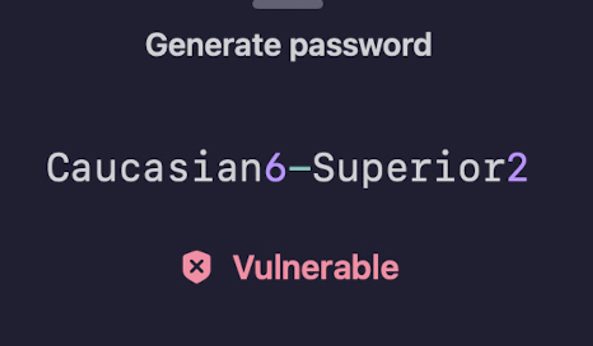 ProtonPass password manager suggesting Caucasian6-Superior2 as a password ... which ProtoPass also marked as Vulnerable