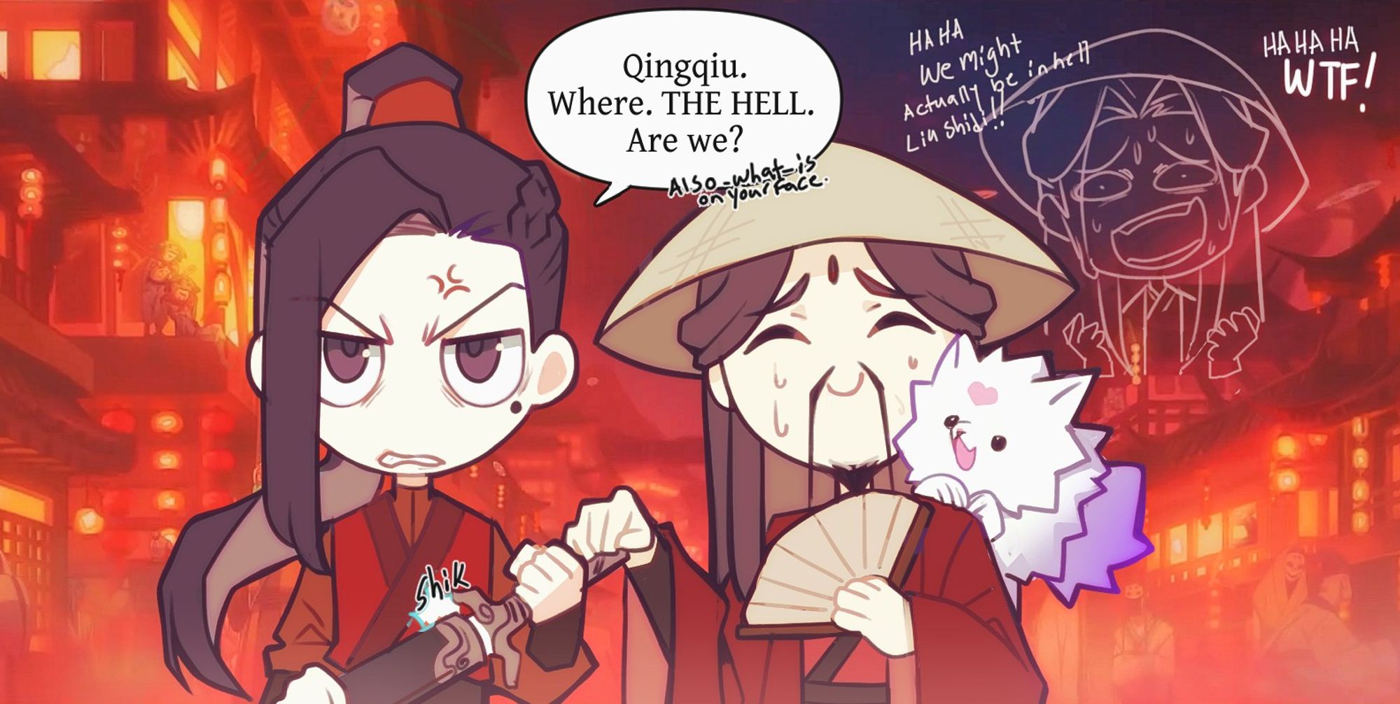 LQG, SQQ and Binghe in TGCF's ghost city. LQG saying "Qingqiu. Where. THE HELL. Are we? (Also -what- is on your face?) SQQ having an existential crisis in the back "We might actually be in hell Liu-shidi!! Hahah, wtf"