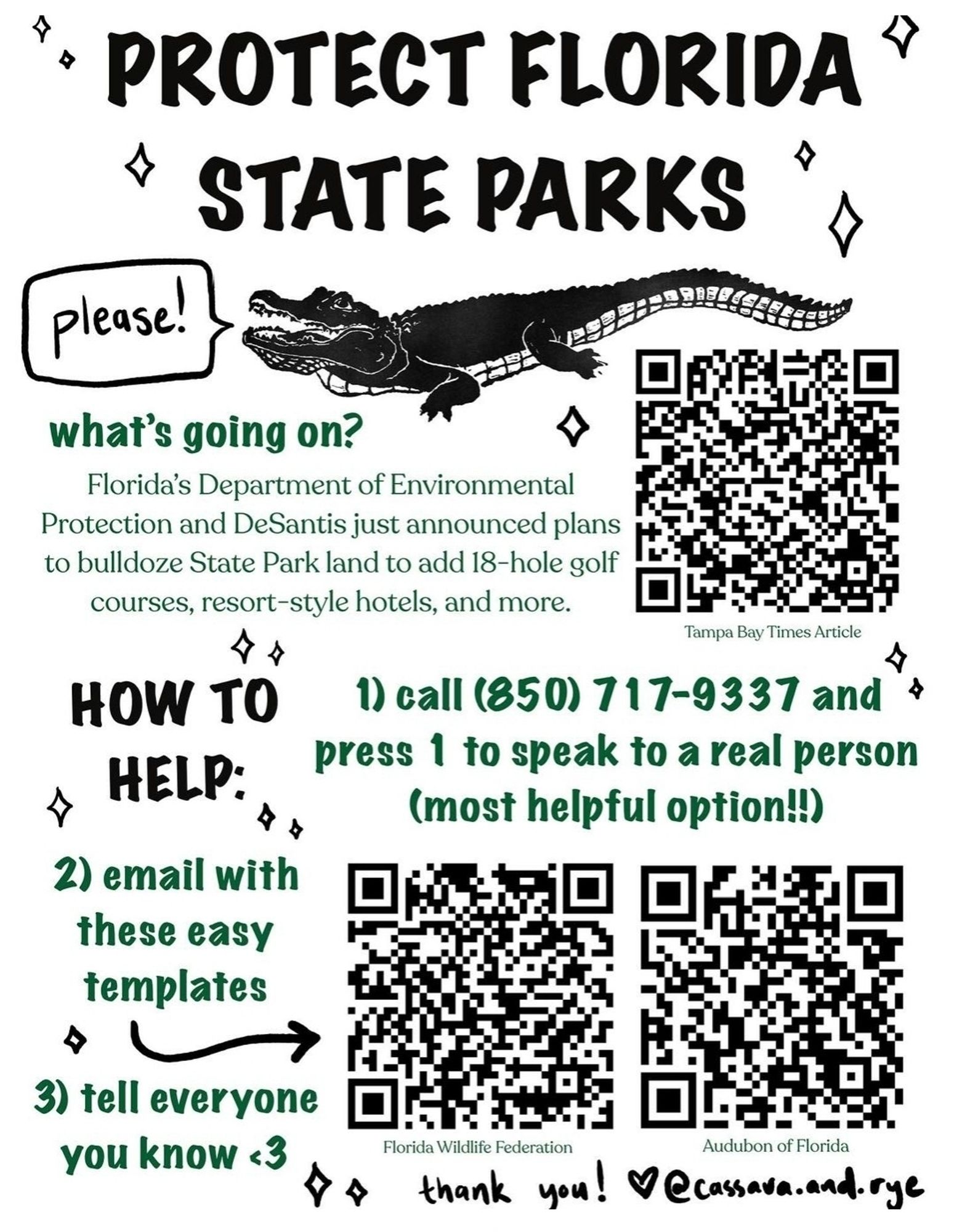 A flyer stating Protect Our Parks with an alligator asking folks to contact the governors office at (850)717-9337 and press 1 to speak to a staff member. Also gives qr codes for links I have attached in the following posts