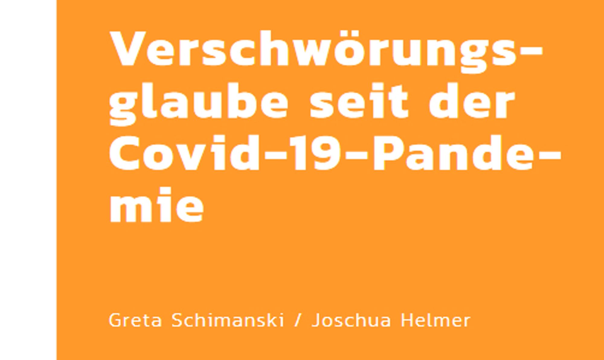 Publikations-Cover: Verschwörungsglaube seit der Covid-19-Pandemie von Greta Schimanski und Joschua Helmer