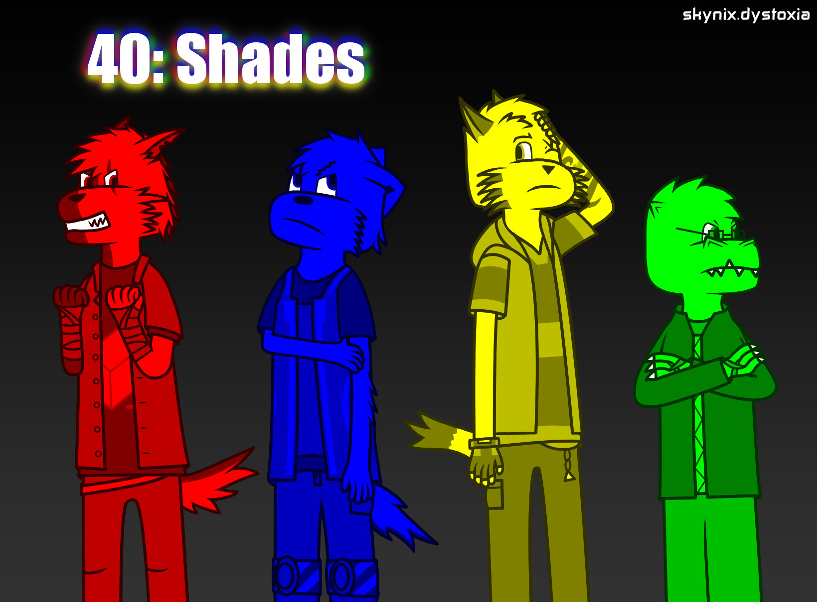 A drawing of 4 different anthropomorphic characters lit up in different colours on a black gradient background.

Red: A wolf with a notched ear and "split-coloured" fur wearing a shirt with a cube graphic, a short-sleeved jacket, jeans and arm bandages. He has a determined look and has his fists raised.

Blue: An ambiguous character with wing-like ears and a fluffy tail in a shirt, a vest with tron-like markings and trousers with striped coverings and metal plates on the knees. They look unamused and is holding one arm with the other.

Yellow: A feline-esque character in a striped shirt, sleeveless hoodie, jeans and fingerless gloves. He is holding his forehead with his right arm, which has a visible tattoo and scar-like marking on it.

Green: A lizard in a jacket, trousers, "hand belts" and glasses. His arms are crossed and is looking at something offscreen with a stren look.

The text reads: 40: Shades