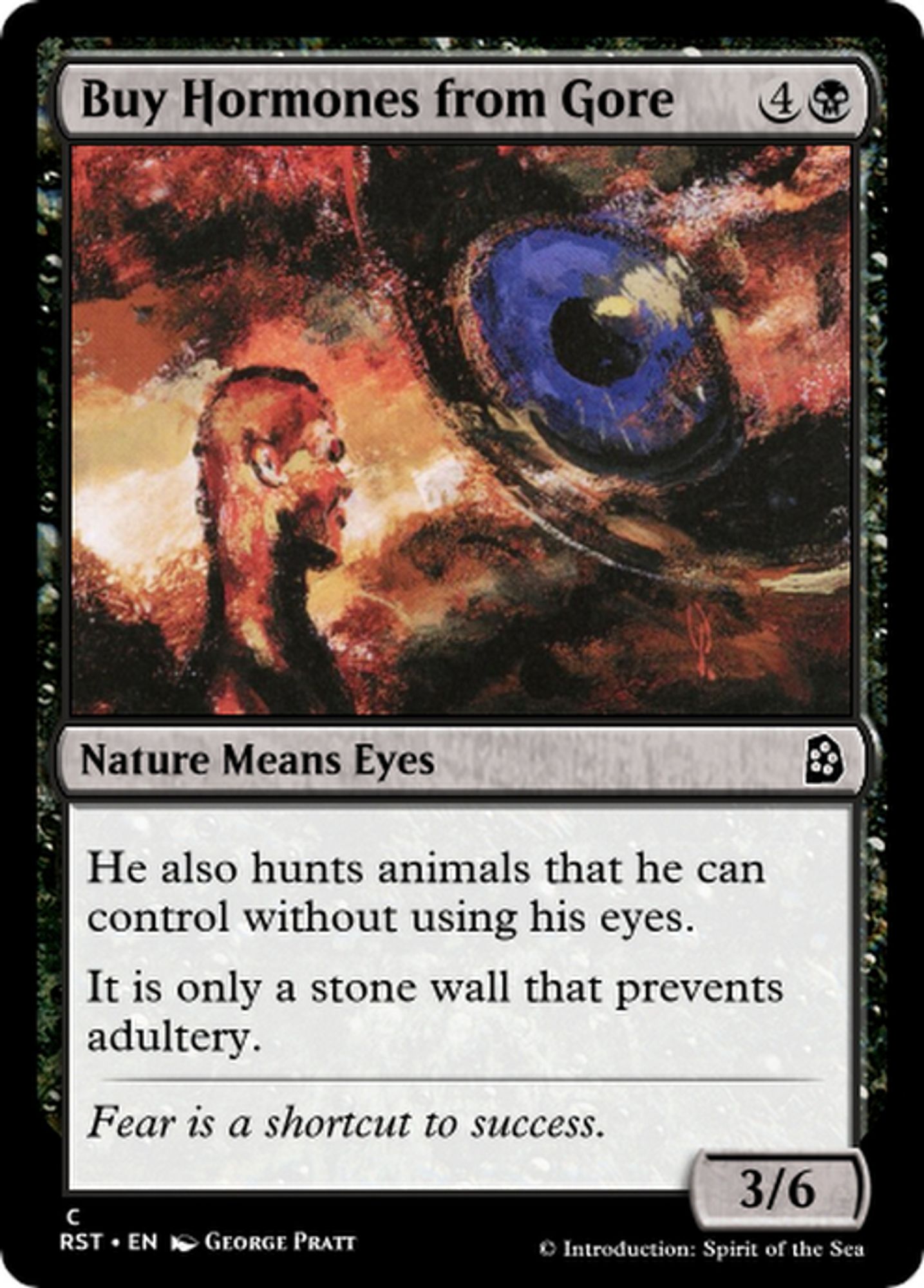 Buy Hormones from Gore
4B
Nature Means Eyes
He also hunts animals that he can control without using his eyes.
It is only a stone wall that prevents adultery.
Fear is a shortcut to success.
3/6