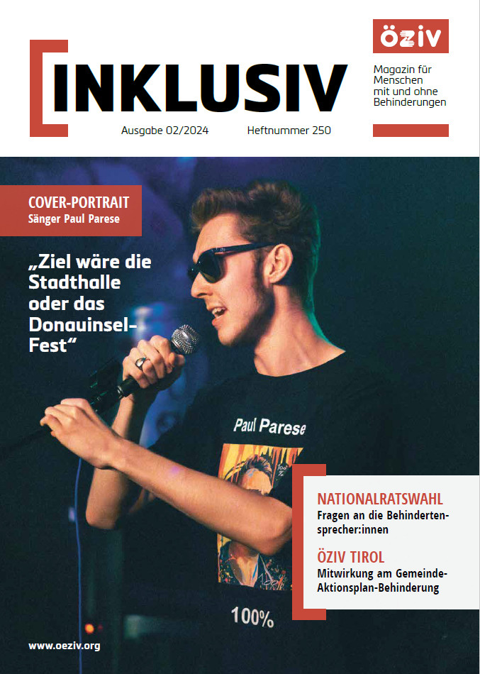 Cover-Seite der ÖZIV INKLUSIV; Am Cover abgebildet ist Sänger Paul Parese: er trägt Sonnenbrille, ein schwarzes T-Shirt mit Aufdruck Paul Parese, 100%.