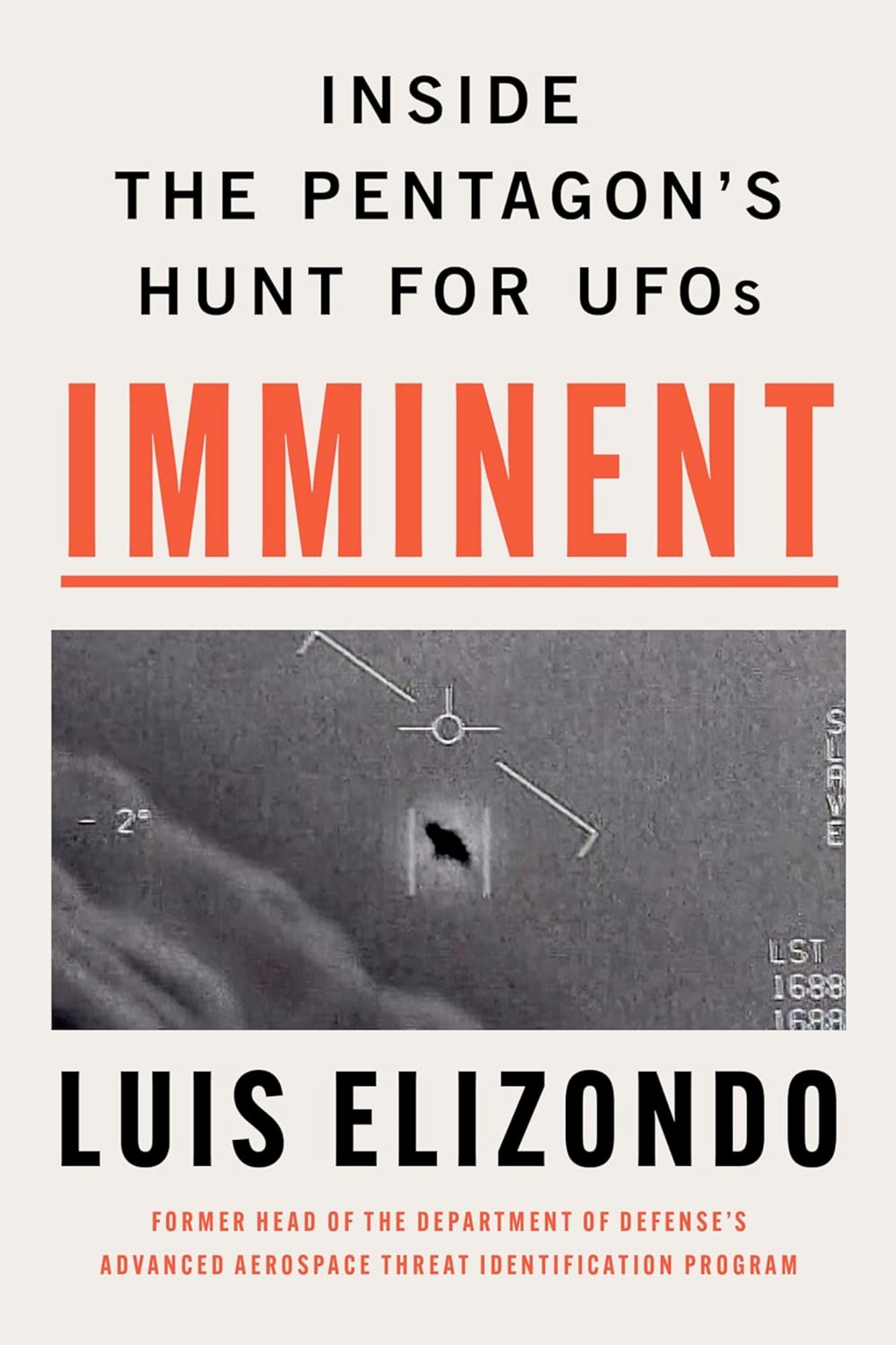 A book called Imminent: Inside the Pentagon's Hunt for UFOs by Luis Elizondo.