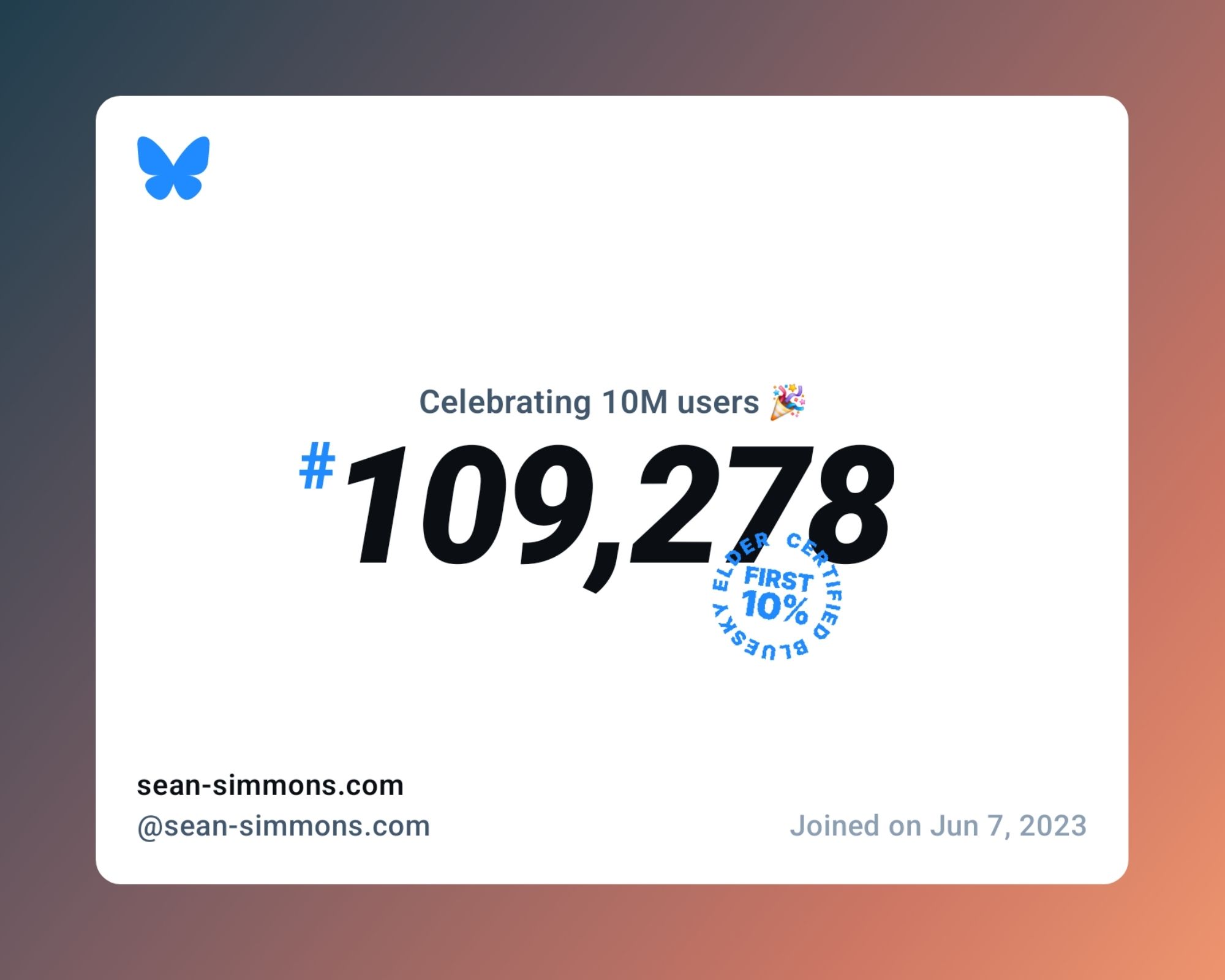 A virtual certificate with text "Celebrating 10M users on Bluesky, #109,278, sean-simmons.com ‪@sean-simmons.com‬, joined on Jun 7, 2023"