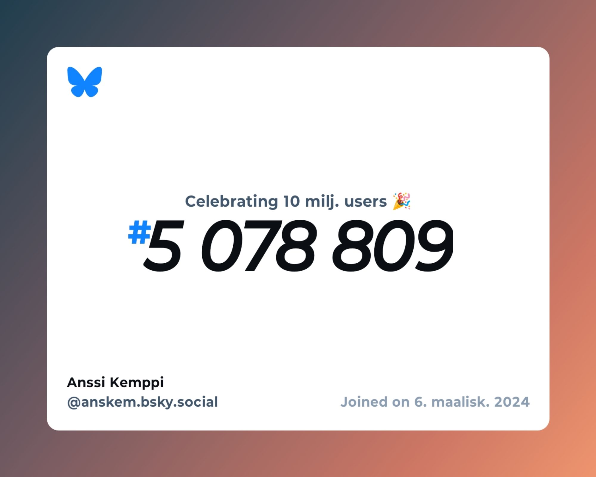 A virtual certificate with text "Celebrating 10M users on Bluesky, #5 078 809, Anssi Kemppi ‪@anskem.bsky.social‬, joined on 6. maalisk. 2024"