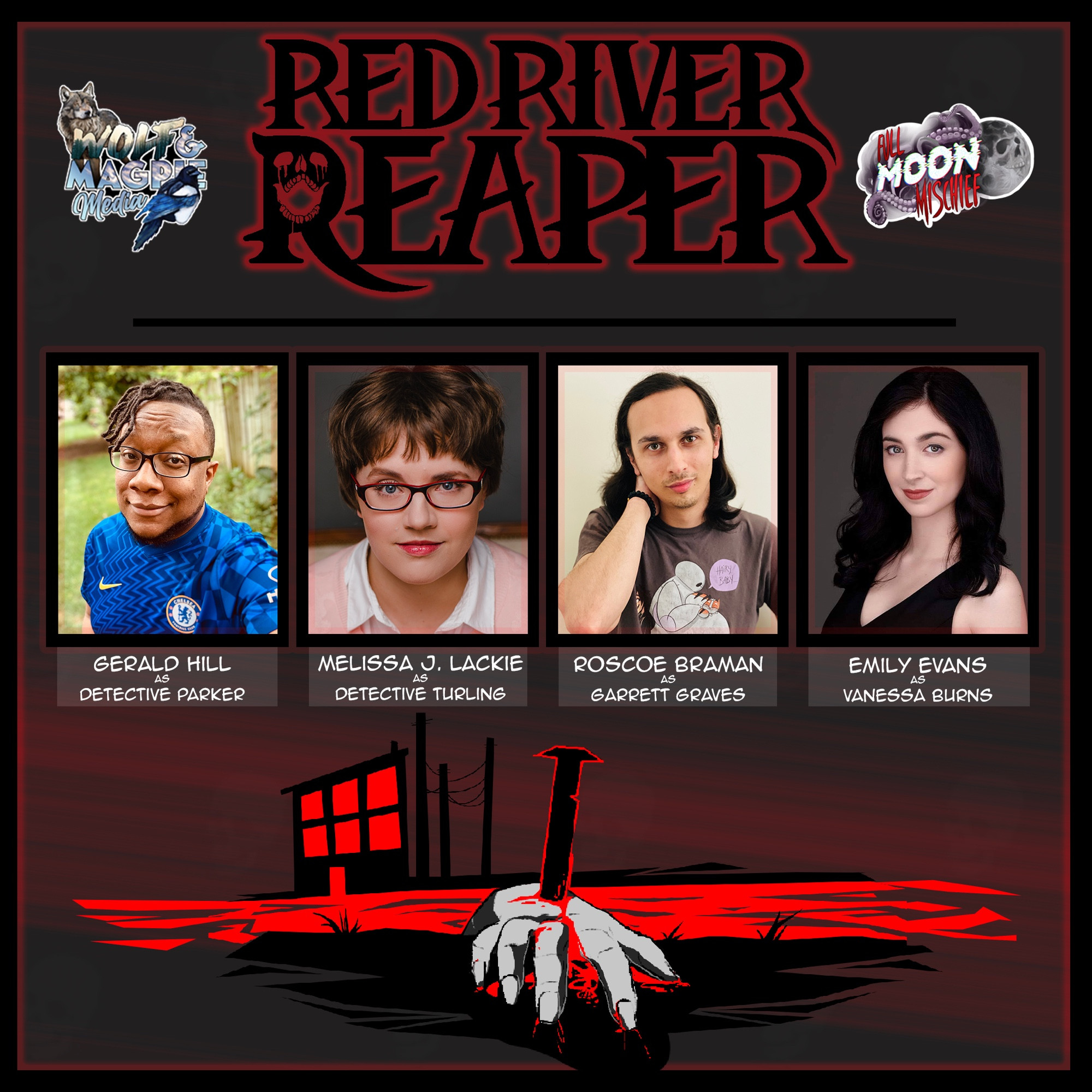 Red River Reaper Cast Announcement 

Gerald Hill as Detective Dennis Parker
Melissa J Lackie as Detective Karen Turling
Roscoe Braman as Garrett
Emily Evans as Vanessa