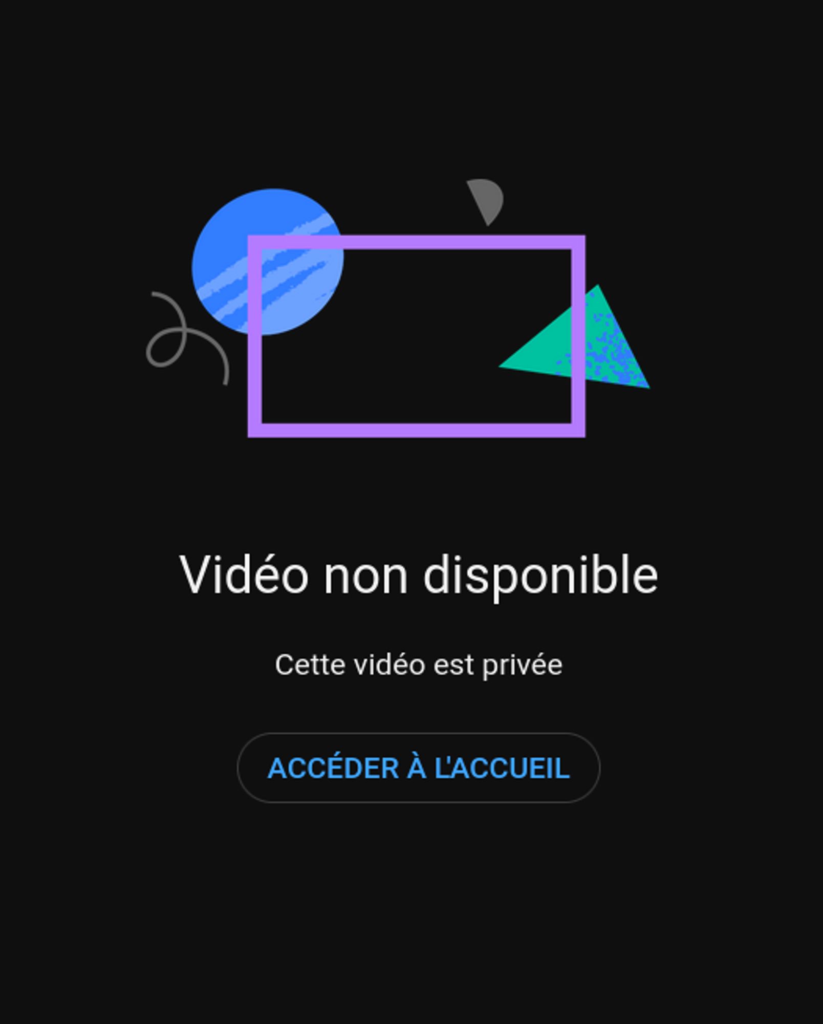 capture écran actuelle "Vidéo non disponible - 
Cette vidéo est privée"
 