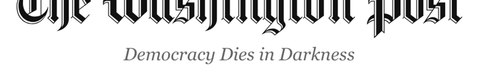 "Democracy Dies in Darkness" (as seen on the home page of the Washington Post)