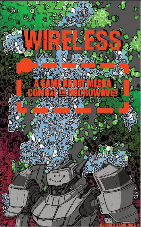 A zine cover: Wireless, a game about mechs and microwaves.