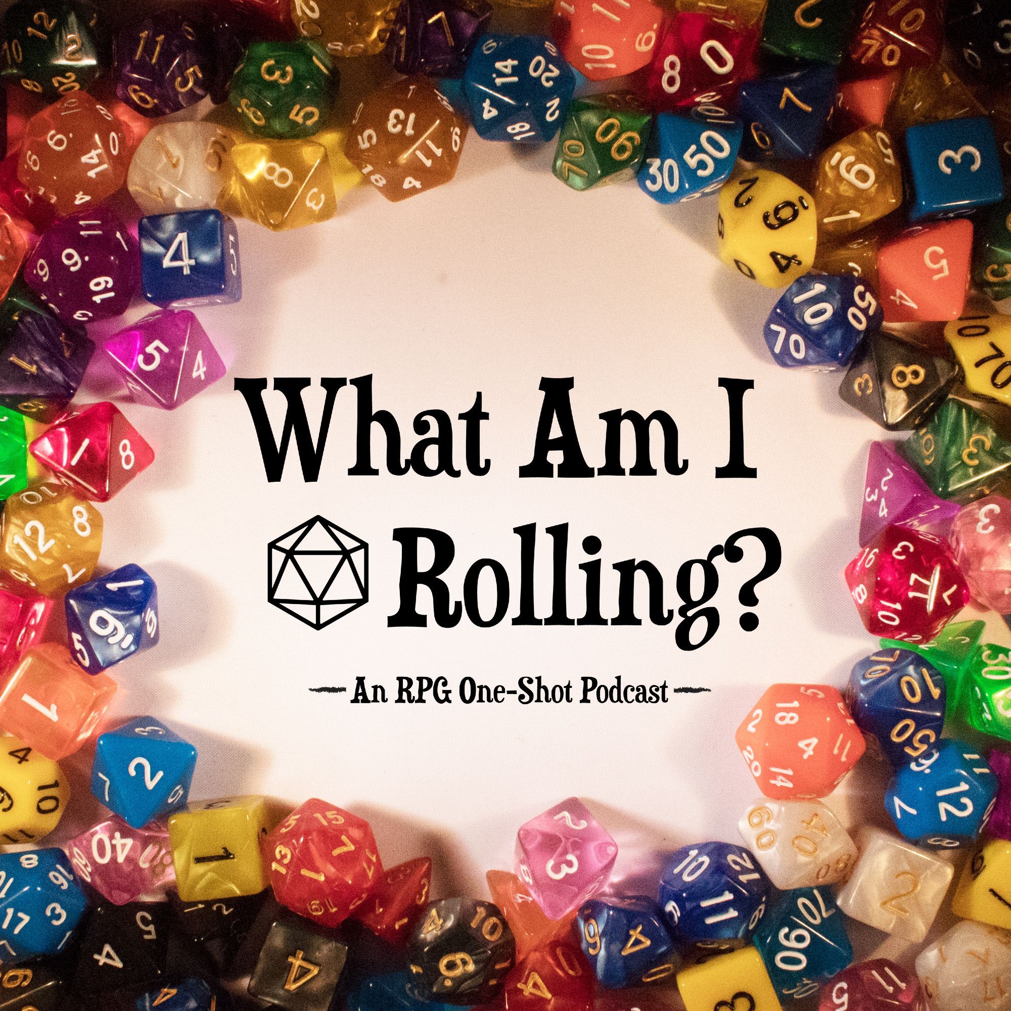 What Am I Rolling? Podcast Logo