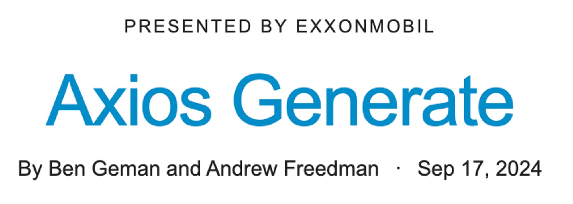 Axios Generate PRESENTED BY EXXONMOBIL