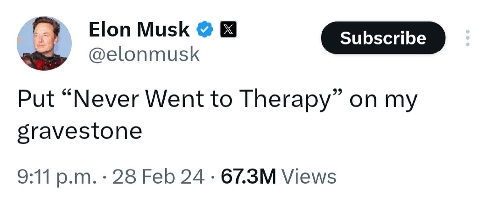 Musk tweet 28 Feb 24: Put "Never Went to Therapy" on my gravestone