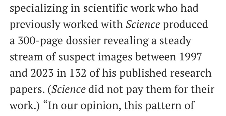 Screenshot from the article: A neuroscientist and forensic analysts specializing in scientific work who had previously worked with Science produced a 300-page dossier revealing a steady stream of suspect images between 1997 and 2023 in 132 of his published research papers. (Science did not pay them for their work.) “