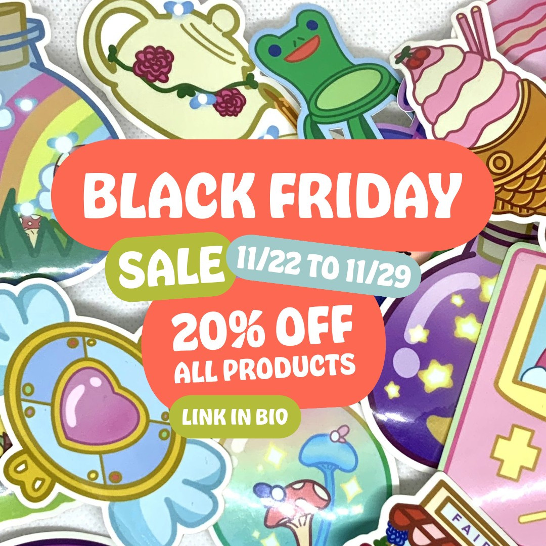 A promotional image of my sticker designs with text that says: Black Friday Sale, 11/22 to 11/29, 20% off all products, link in bio