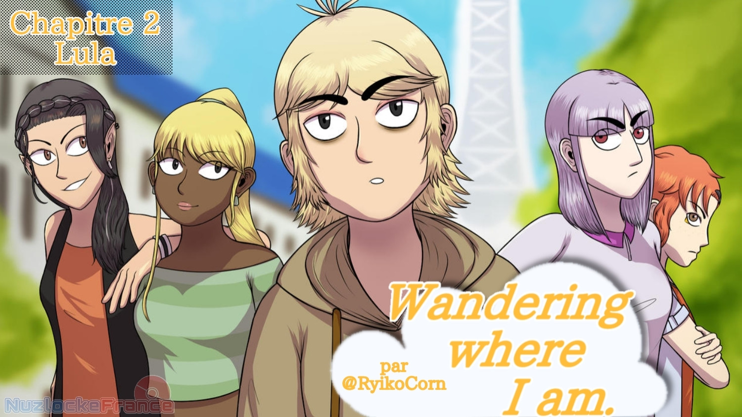 "Wandering where I am"
Chapitre 2 - Lula

Nuzlocke écrit de @RyikoCorn