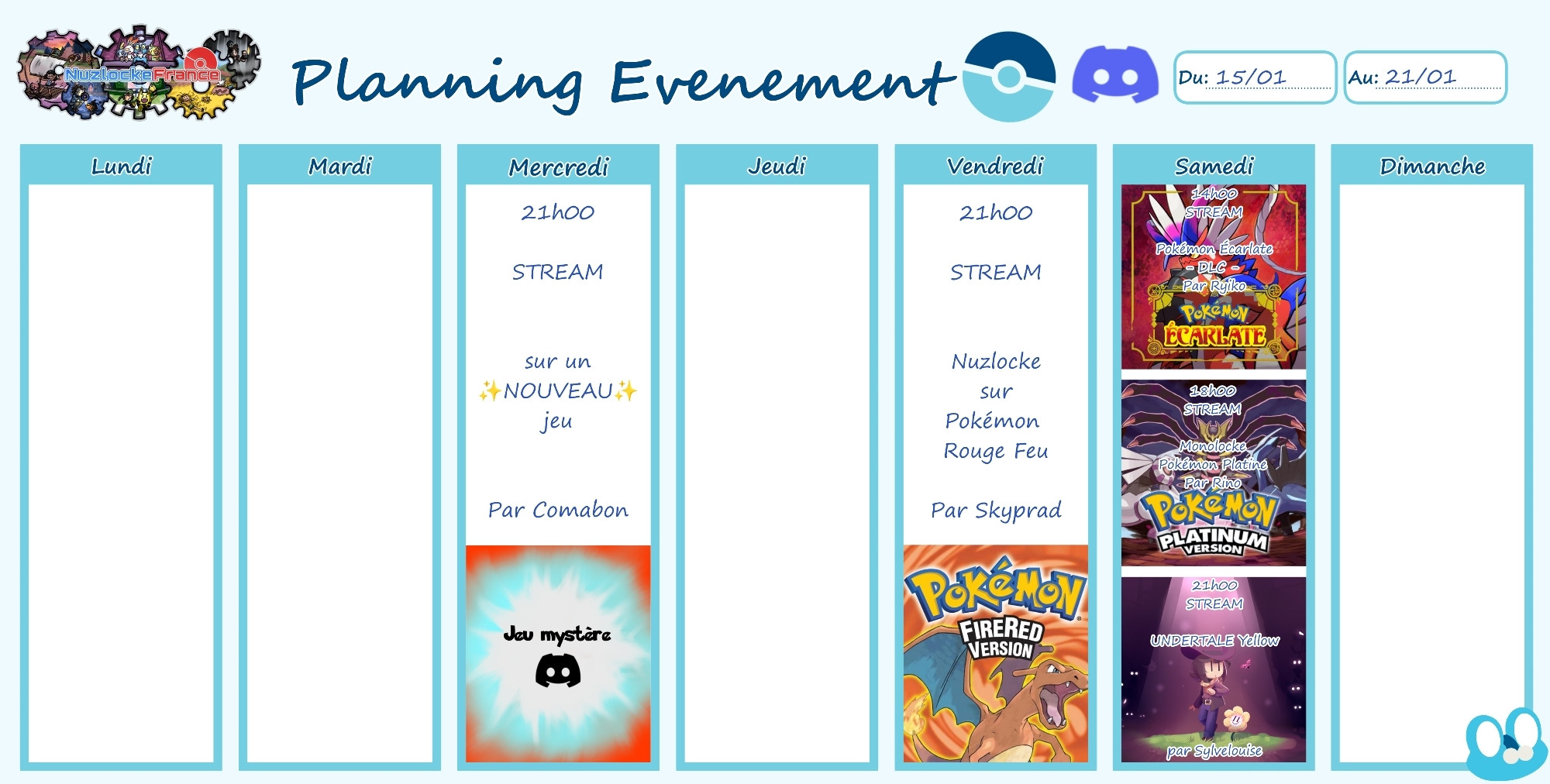 Cette semaine sur notre Discord :

Mercredi 21h : Comabon commence un nouveau jeu au choix !

Vendredi 21h : Skyprad poursuit son nuzlocke sur "Pokémon Rouge Feu" !

Samedi, 14h : "Ryiko's Folle Escapade - DLC edition", l'aventure de Ryiko sur Pokémon Écarlate se prolonge à travers les DLC du jeu !
- 18h : Rino reprend son monolocke sur Pokémon Platine.
- 21h : Sylvelouise continue sa découverte du fan-game "Undertale Yellow" !

Lien vers notre Discord : https://discord.com/invite/84ceC8QYgg
