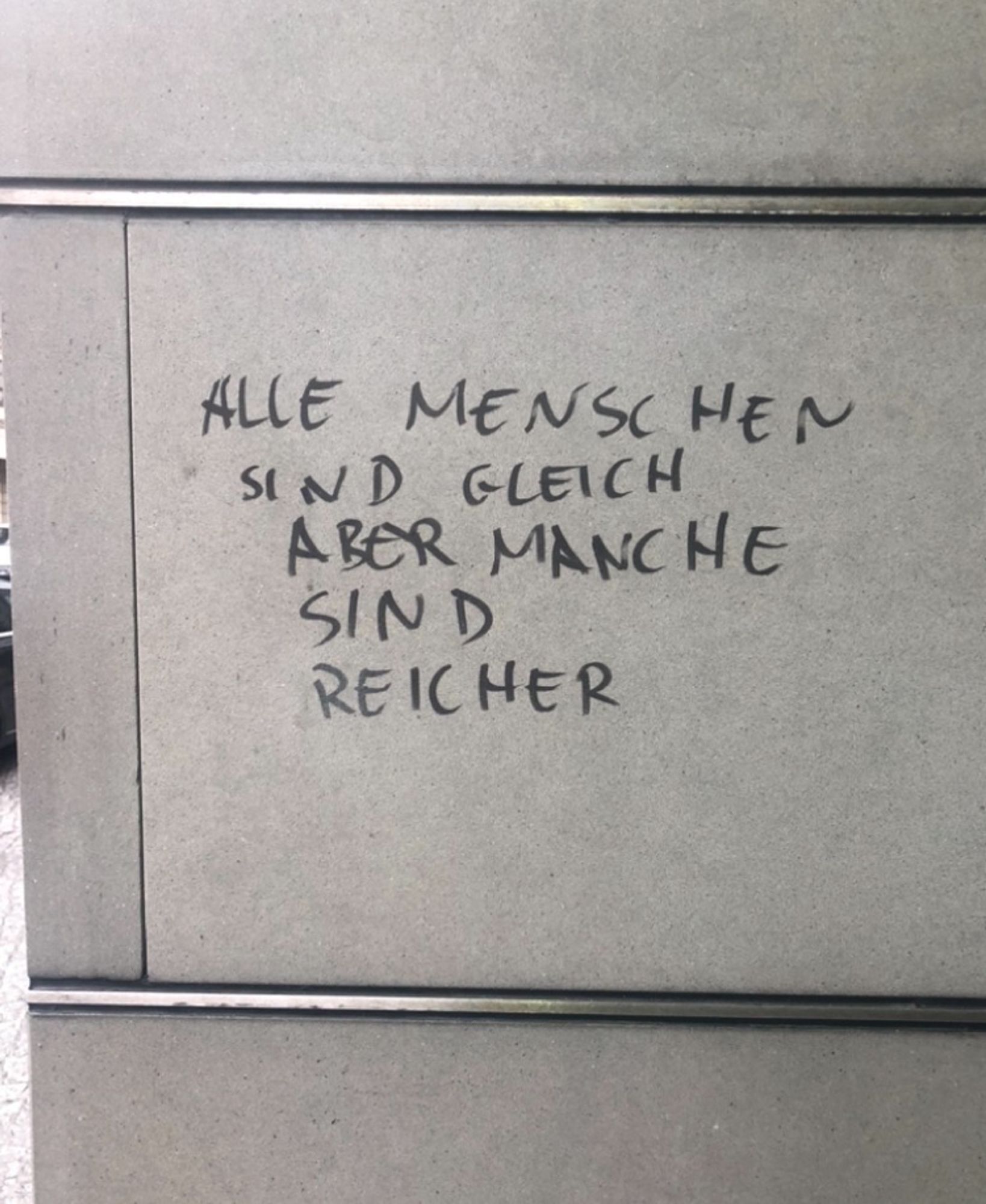 Alle Menschen sind gleich aber manche sind reicher.