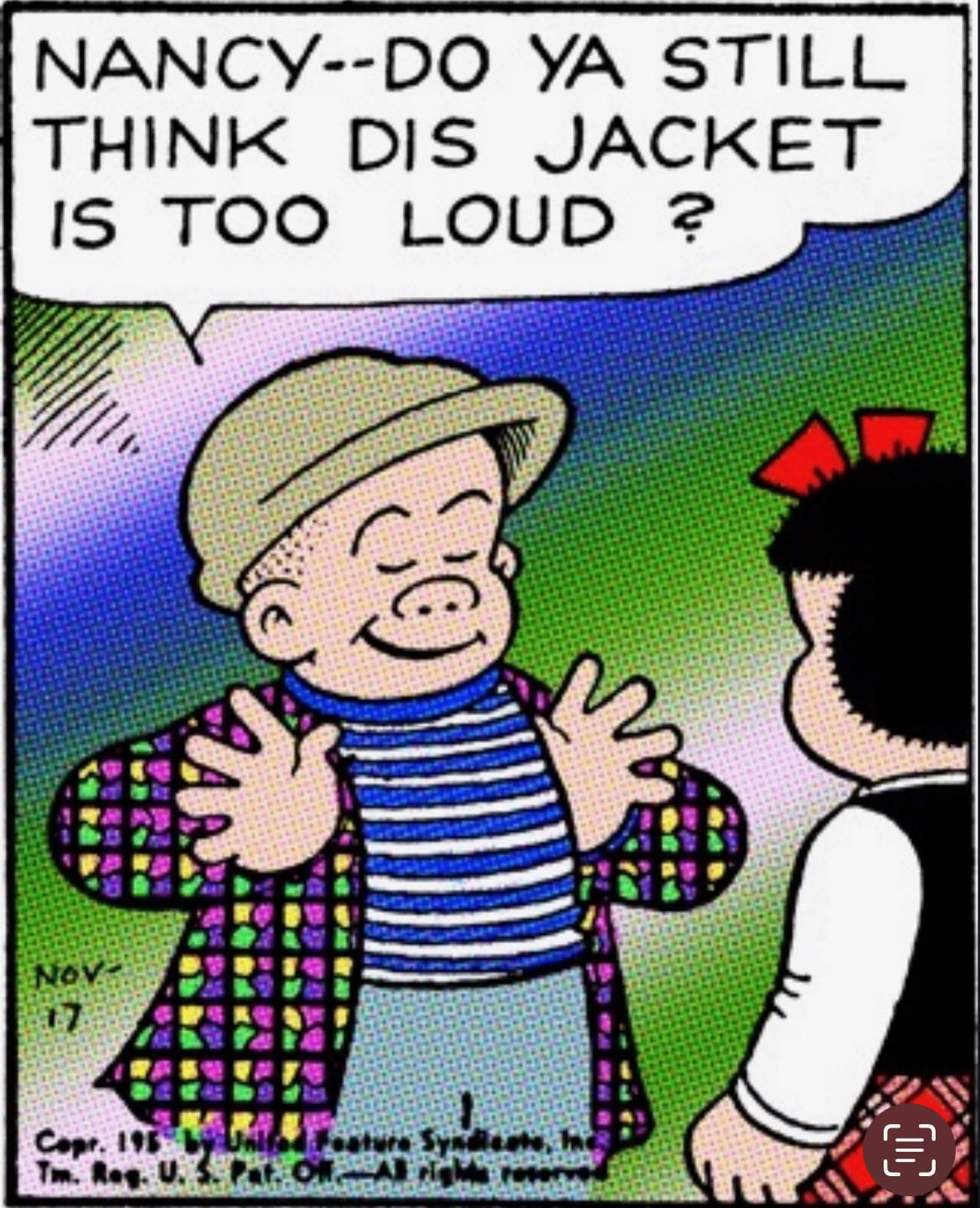 NANCY--DO YA STILL THINK DIS JACKET IS TOO LOUD ? 