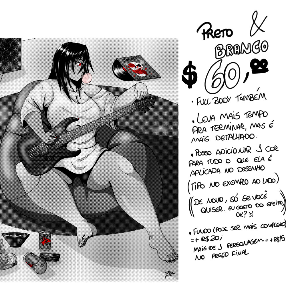 Tabela de Preços de comissão.
Desenho em Preto e Branco/Meio Tom: 60 Reais. Contém uma arte de exemplo ao lado
Será uma arte de corpo inteiro, levará um pouco mais de tempo em comparação à comissão de line art, porém ela terá um efeito de meio tom, simulando mangás. Também terá a opção de escolher uma cor que  faz parte do personagem para ser usada normalmente no desenho.
Adicionais:
Um fundo mais complexo terá a adição de 20 reais no preço final
Mais de um personagem no mesmo desenho terá a adição de 15 reais no preço final