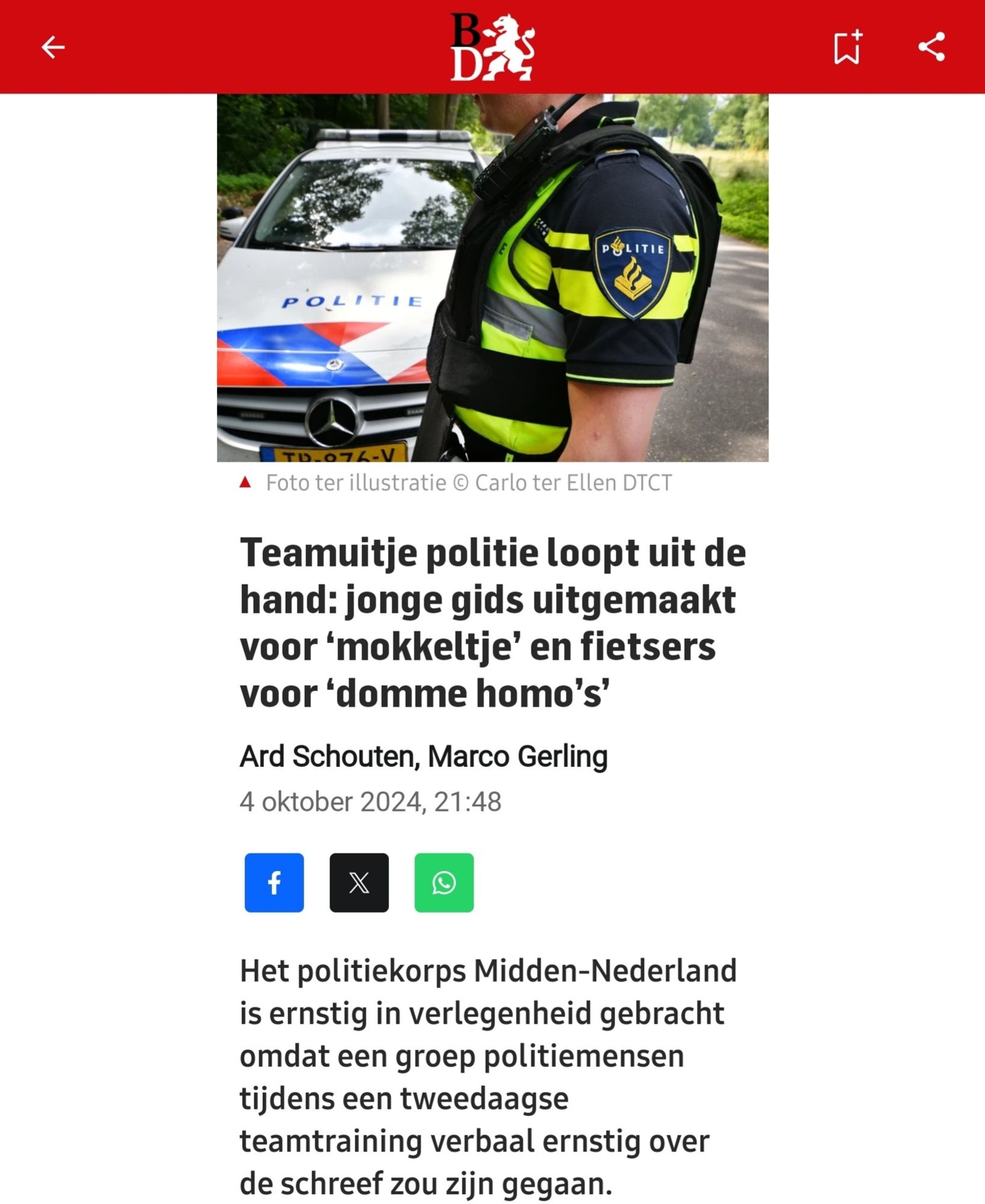 Teamuitje politie loopt uit de hand: jonge gids uitgemaakt voor ‘mokkeltje’ en fietsers voor ‘domme homo’s’

Het politiekorps Midden-Nederland is ernstig in verlegenheid gebracht omdat een groep politiemensen tijdens een tweedaagse teamtraining verbaal ernstig over de schreef zou zijn gegaan.

Ard Schouten, Marco Gerling 04-10-24, 21:48