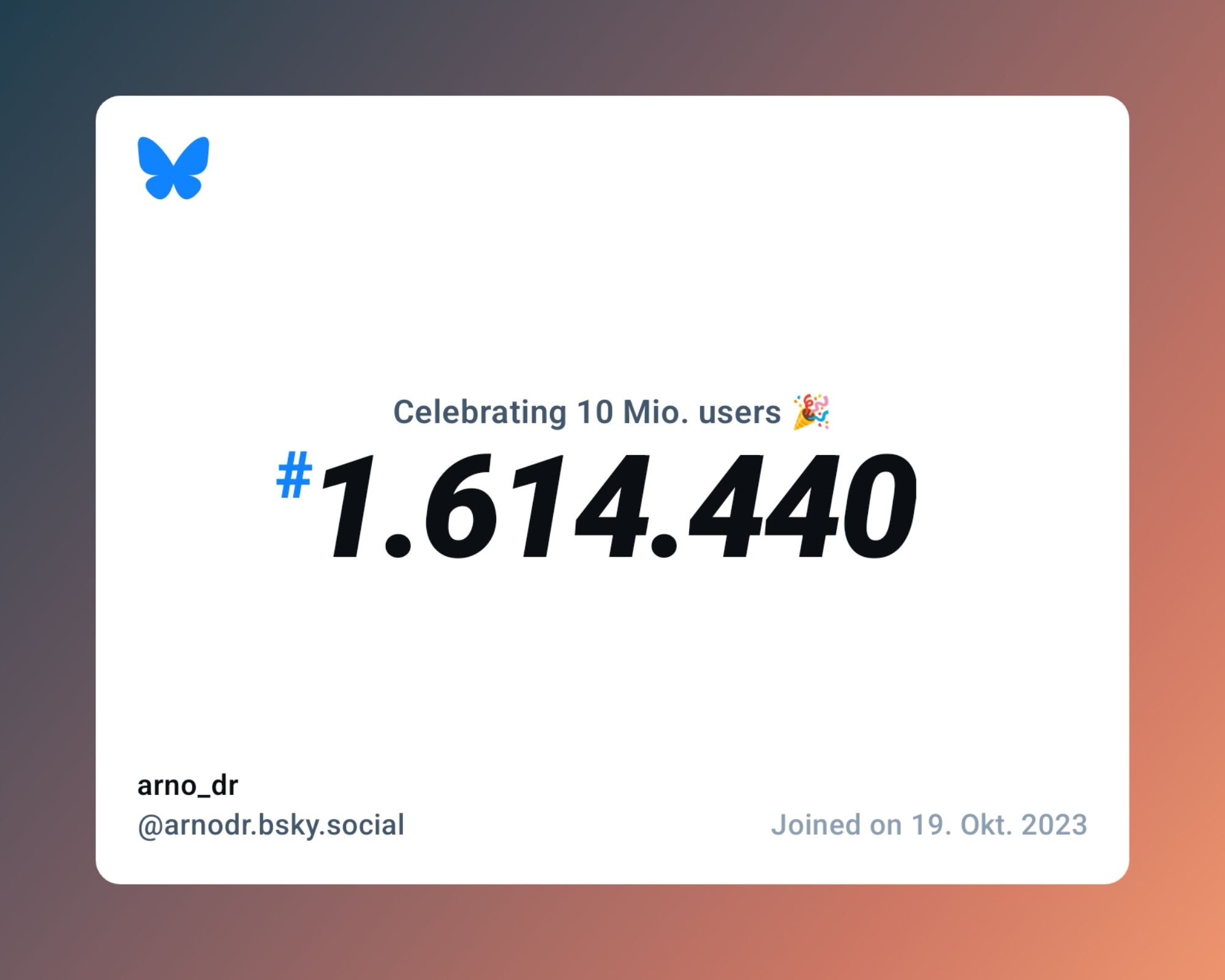 A virtual certificate with text "Celebrating 10M users on Bluesky, #1.614.440, arno_dr ‪@arnodr.bsky.social‬, joined on 19. Okt. 2023"