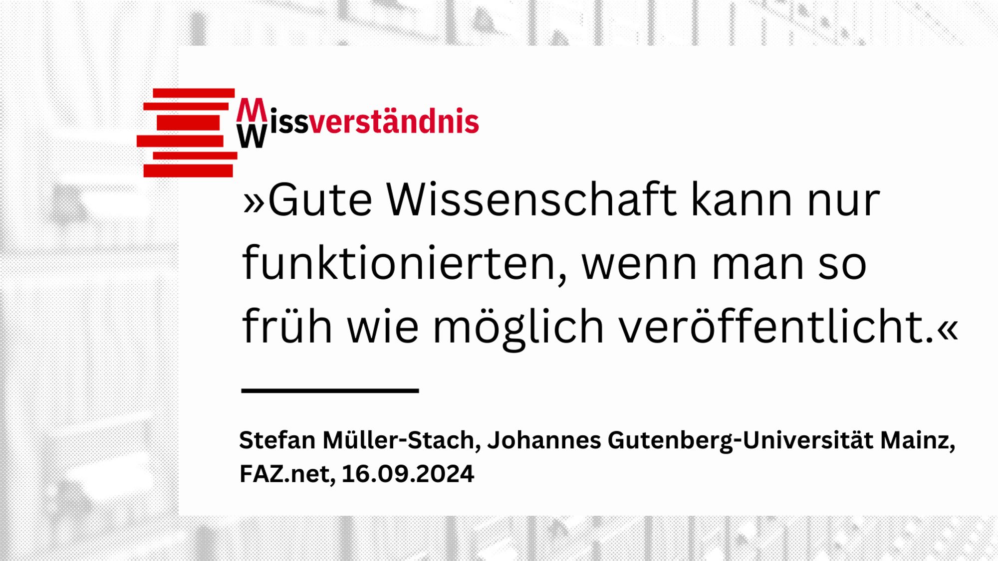 »Gute Wissenschaft kann nur funktionierten, wenn man so früh wie möglich veröffentlicht.«