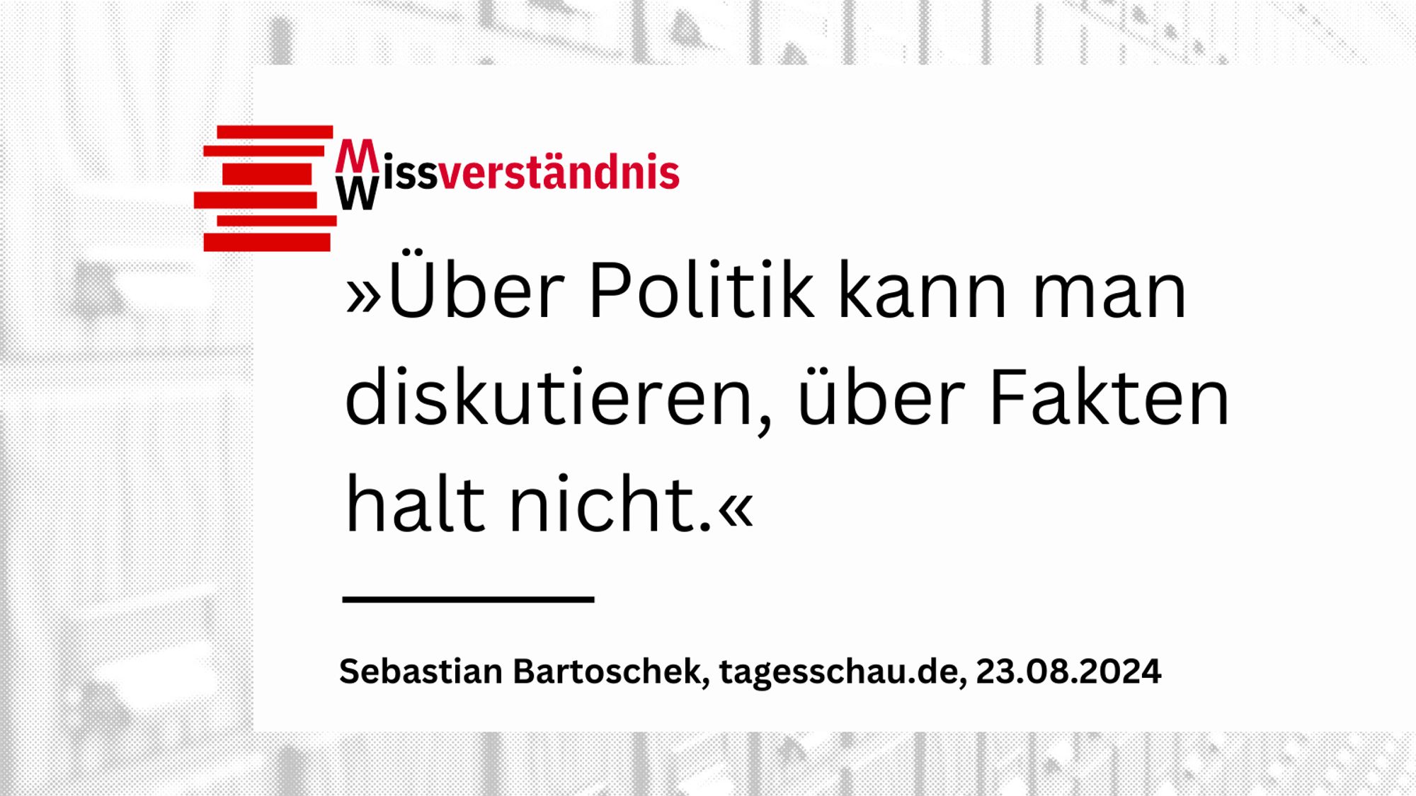 »Über Politik kann man diskutieren, über Fakten halt nicht.«