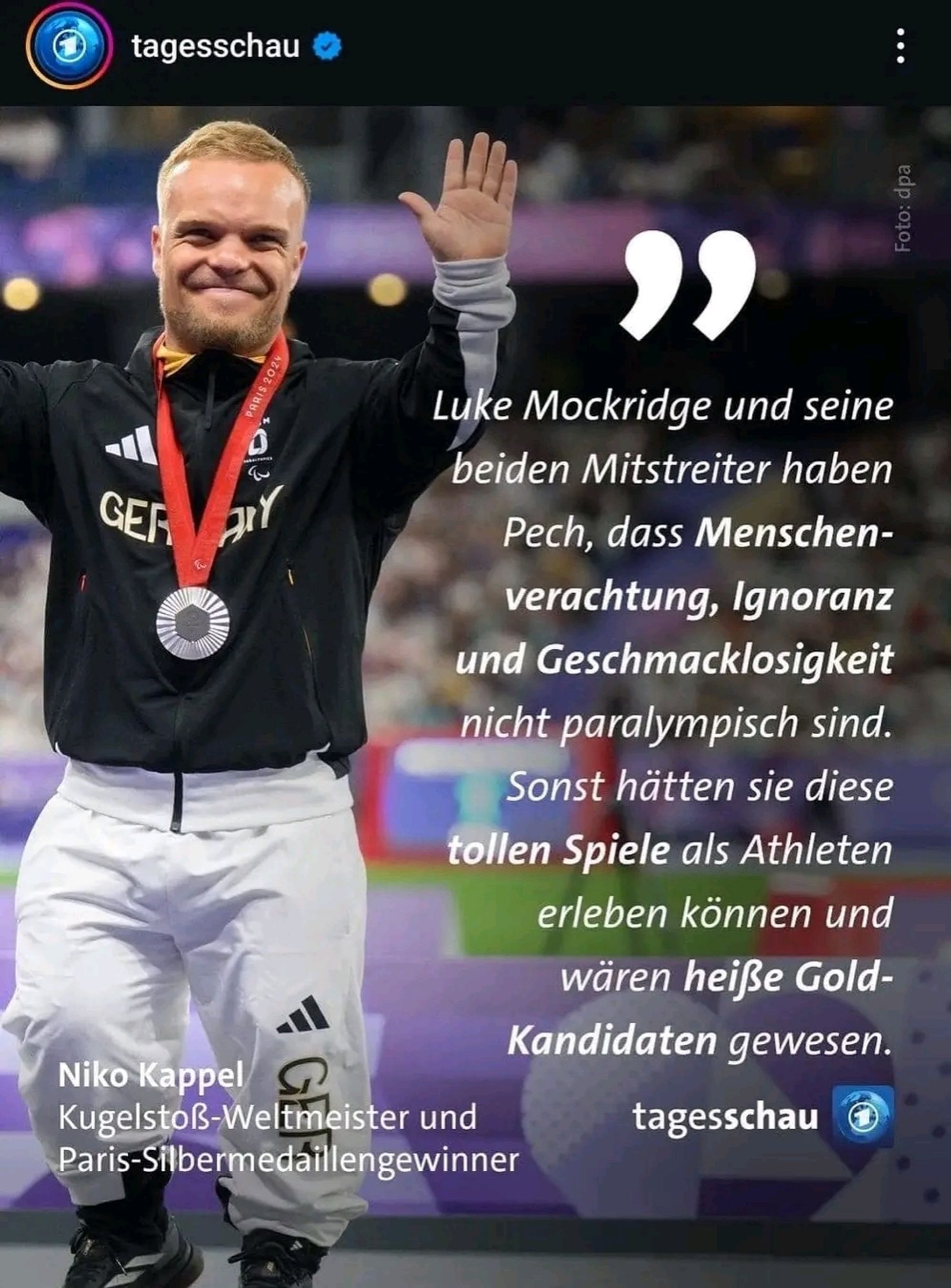 Luke Mockridge und seine beiden Mitstreiter haben Pech, dass Menschen- verachtung, Ignoranz und Geschmacklosigkeit nicht paralympisch sind. Sonst hätten sie diese tollen Spiele als Athleten erleben können und wären heiße Gold- Kandidaten gewesen.

Niko Kappel, Kugelstoß-Weltmeister und Paris-Silbermedaillengewinner