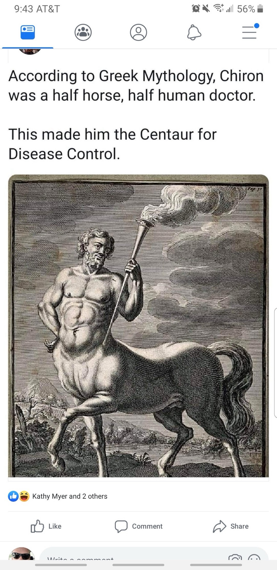 According to Greek Mythology, Chiron was a half horse, half human doctor.
This made him the Centaur for Disease Control.