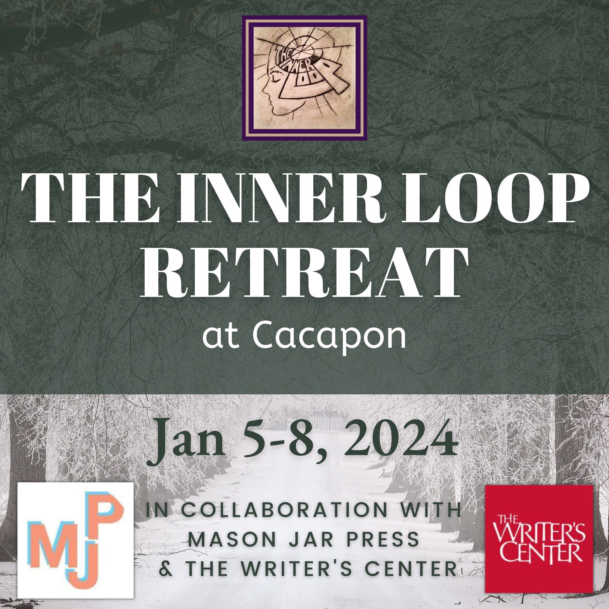 logos + info: The Inner Loop Retreat at Cacapon, Jan 5-8 2024, in collaboration with Mason Jar Press and The Writer's Center