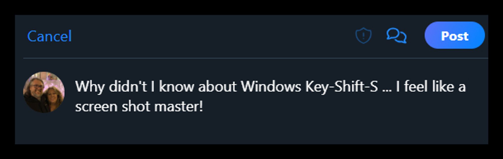 A screen shot of the post that says "Why didn't I know about Windows Key-Shift-S ... I feel like a screen shot master!"