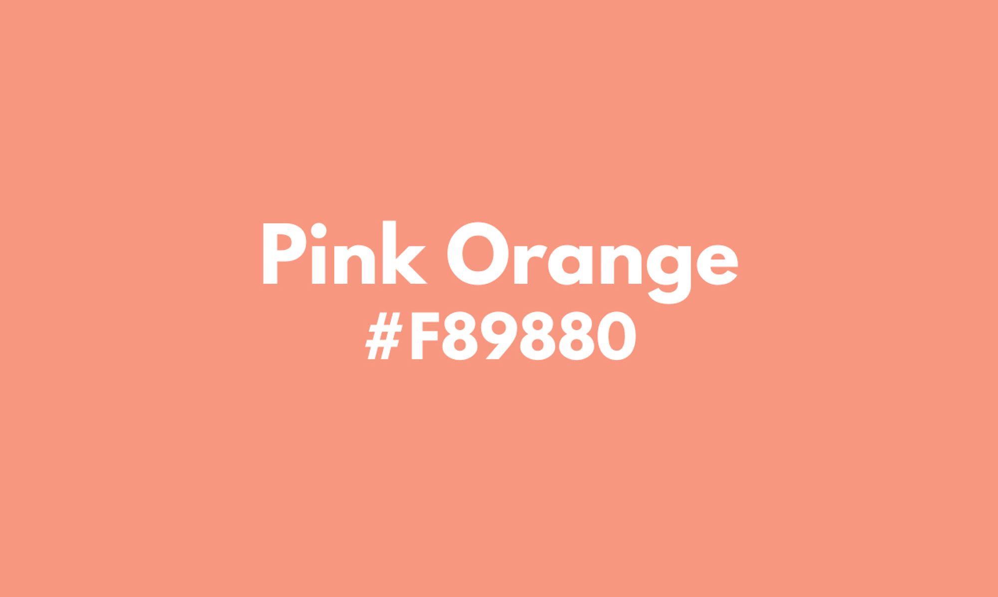 White text over an orange background that says “Pink Orange” with a hex code of #F89880