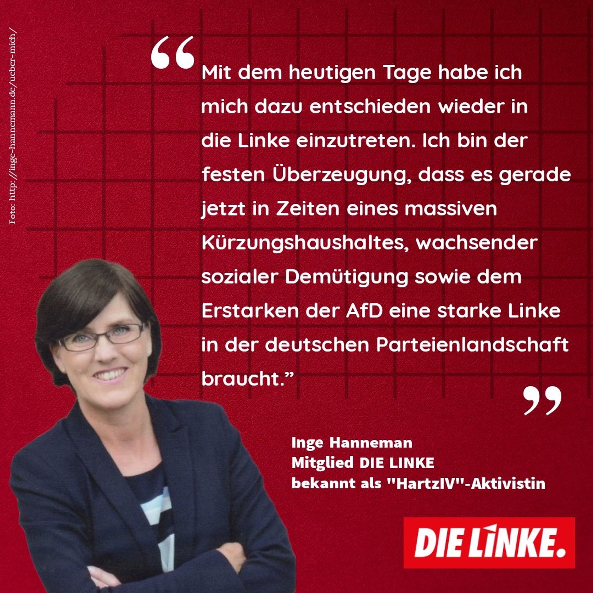 Foto von Inge mit dem Zitat:„Mit dem heutigen Tage habe ich mich dazu entschieden wieder in die Linke einzutreten. Ich bin der festen Überzeugung, dass es gerade jetzt in Zeiten eines massiven Kürzungshaushaltes, wachsender sozialer Demütigung sowie dem Erstarken der AfD eine starke Linke in der deutschen Parteienlandschaft braucht.“