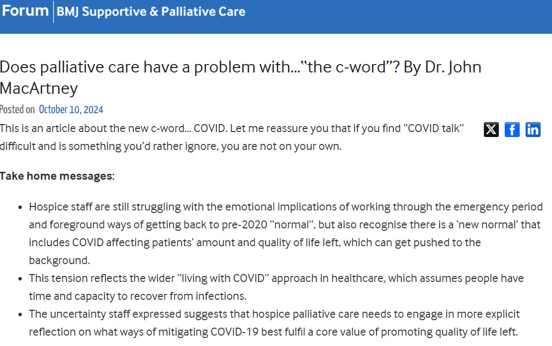 Screenshot of blog titled "Does palliative care have a problem with…'the c-word'?" with take home messages:
(1) Hospice staff are still struggling with the emotional implications of working through the emergency period and foreground ways of getting back to pre-2020 “normal”, but also recognise there is a ‘new normal’ that includes COVID affecting patients’ amount and quality of life left, which can get pushed to the background.
(2) This tension reflects the wider “living with COVID” approach in healthcare, which assumes people have time and capacity to recover from infections.
(3) The uncertainty staff expressed suggests that hospice palliative care needs to engage in more explicit reflection on what ways of mitigating COVID-19 best fulfil a core value of promoting quality of life left.