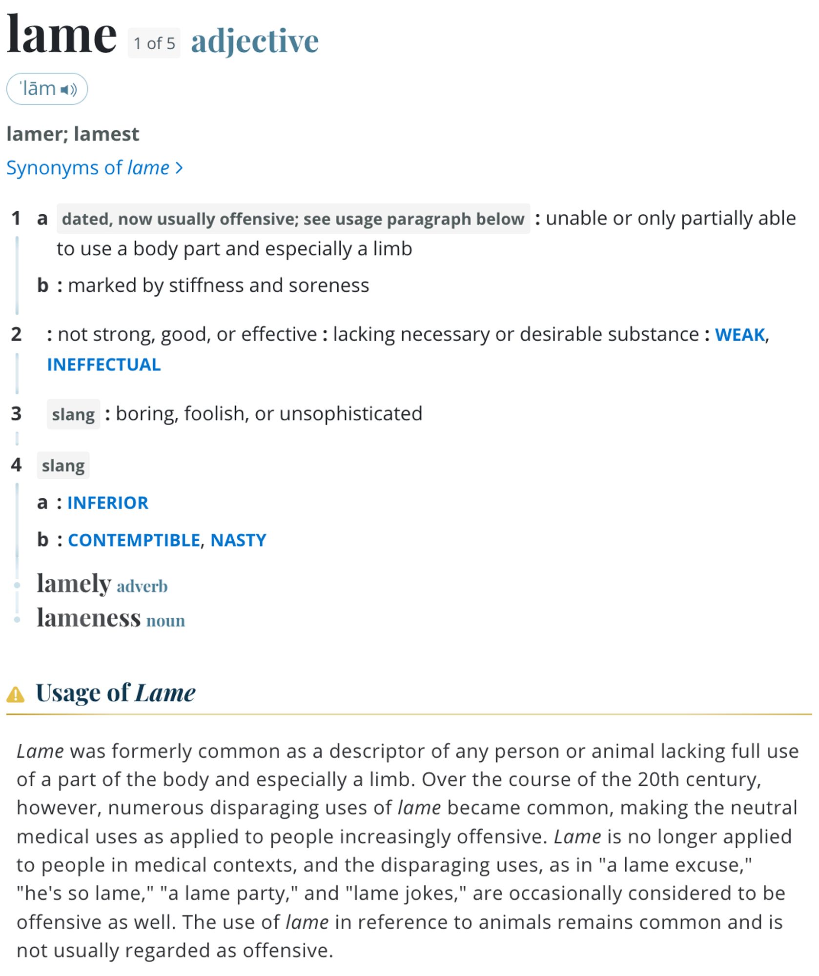 Merriam-Webster´s entry on the term "lame" states: "the disparaging uses, as in 'a lame excuse', 'he´s so lame', 'a lame party', and 'lame jokes', are occasionally considered to be offensive".