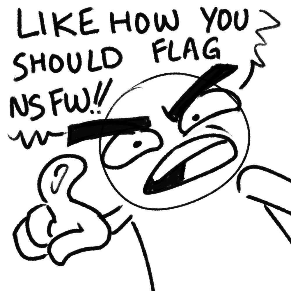 A figure points towards the viewer with the caption: "Like how you should flag NSFW!!"