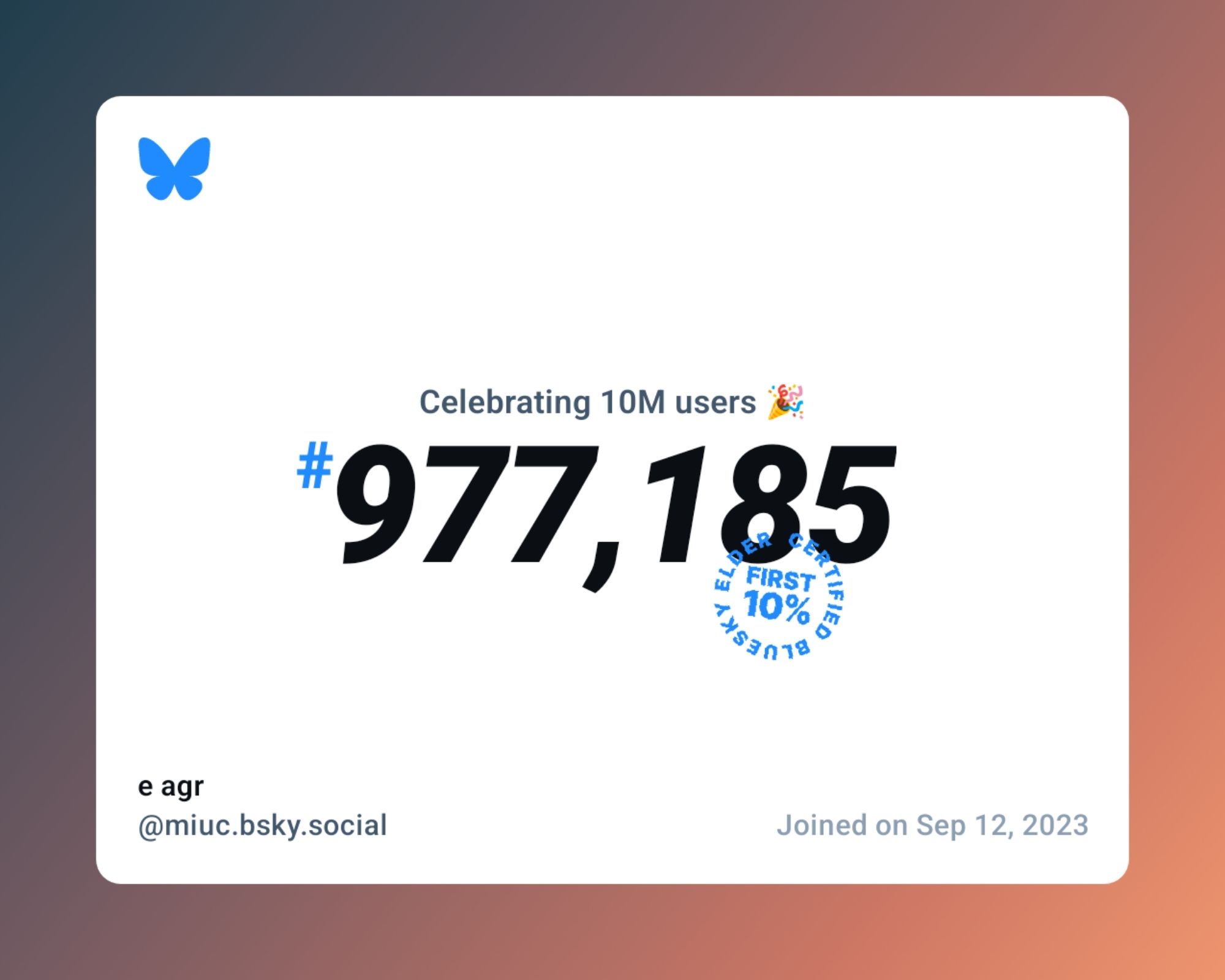 A virtual certificate with text "Celebrating 10M users on Bluesky, #977,185, e agr ‪@miuc.bsky.social‬, joined on Sep 12, 2023"