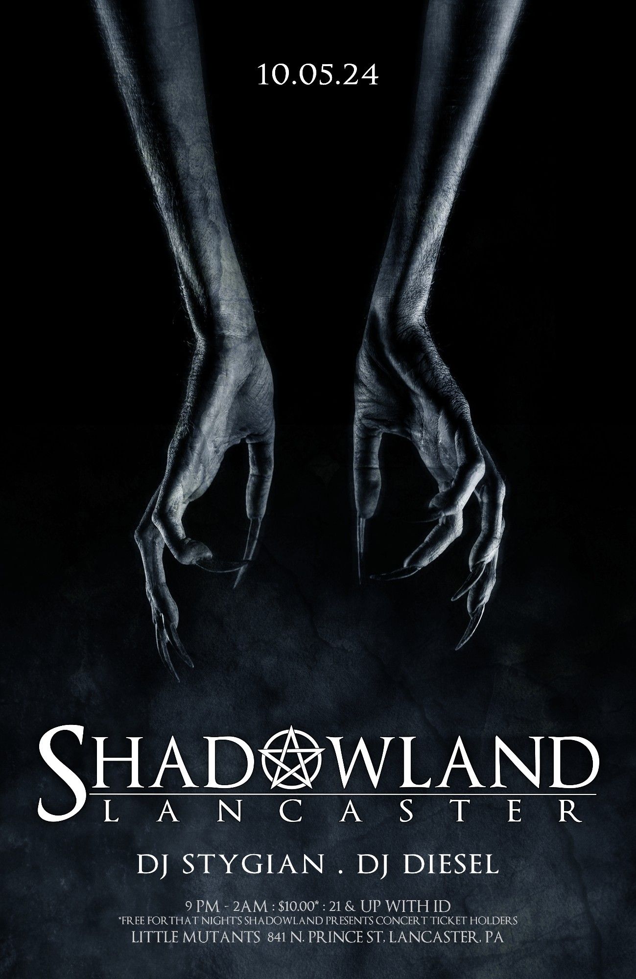 11-inch by 17-inch promotional poster for the event Shadowland Lancaster. Image is digital mixed media and depicts: Black textured background. A pair of grey-skinned and emaciated hands with black claws reaching downward into a mist.