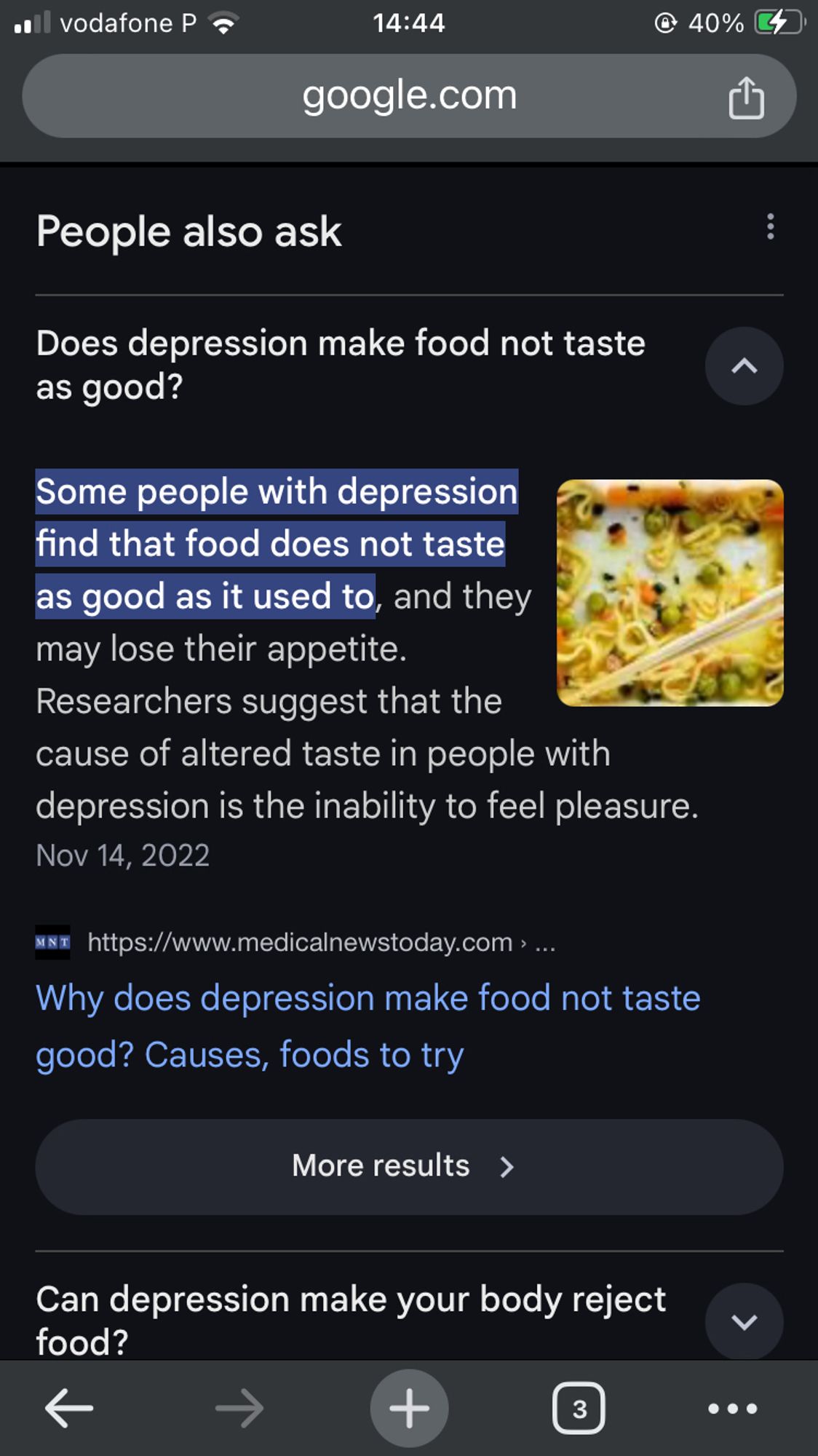 a screenshot of a google search result, we can see the question “does depression make food not taste good”, and an answer “some people wil depression find that food does not taste as good as it used to, and they may lose their appetite. researchers suggest that the cause of altered taste in people with depression is the inability to feel pleasure”