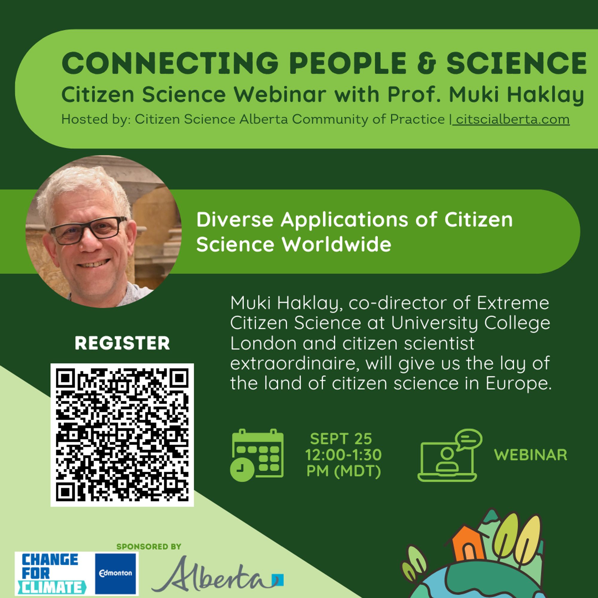 Poster of the event Connecting People and Science of CitSciAlberta.com Text: a citizen science webiner with Prof Muki Haklay. It includes a picture of Muki Haklay and the text Diverse Applications of Citizen Science Worldwide