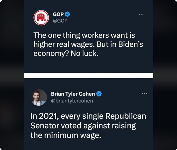 GOP
@GOP
The one thing workers want is higher real wages. But in Biden’s economy? No luck.

Brian Tyler Cohen
@briantylercohen
In 2021, every single Republican Senator voted against raising the minimum wage.