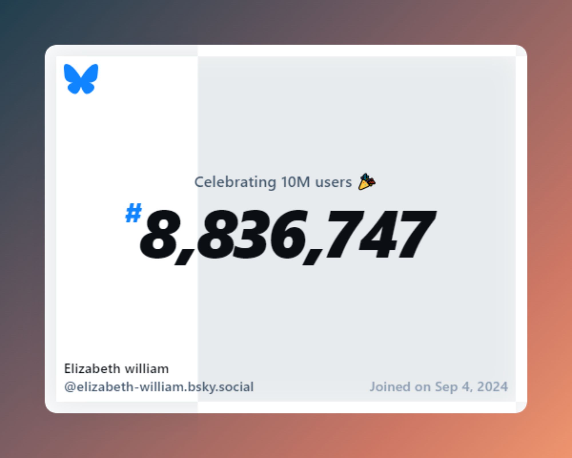 A virtual certificate with text "Celebrating 10M users on Bluesky, #8,836,747, Elizabeth william ‪@elizabeth-william.bsky.social‬, joined on Sep 4, 2024"