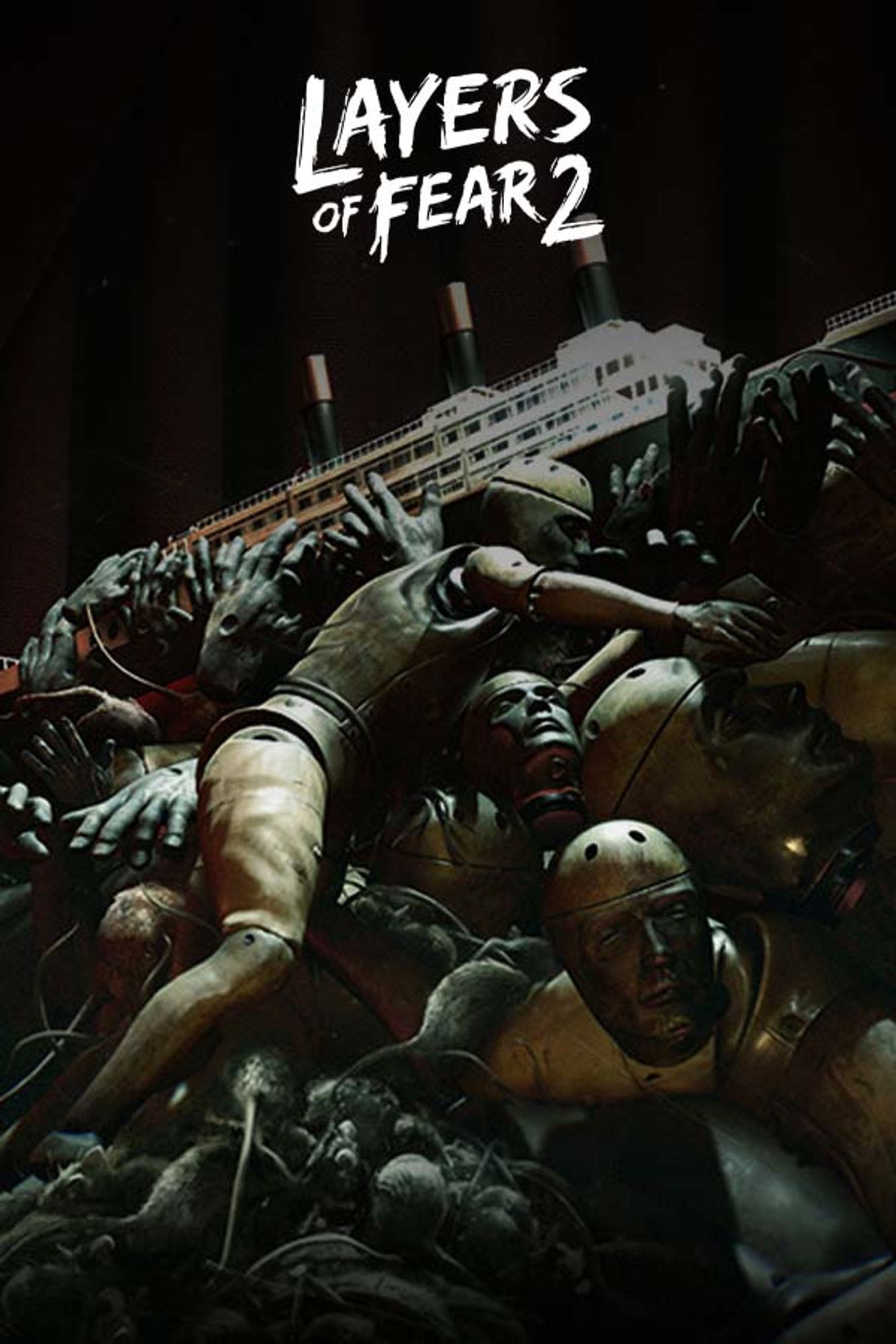 The cover for the video game Layers of Fear 2 (2017). The image contains the game's logo and below it is a pile of mannequins with a cruise ship on top.