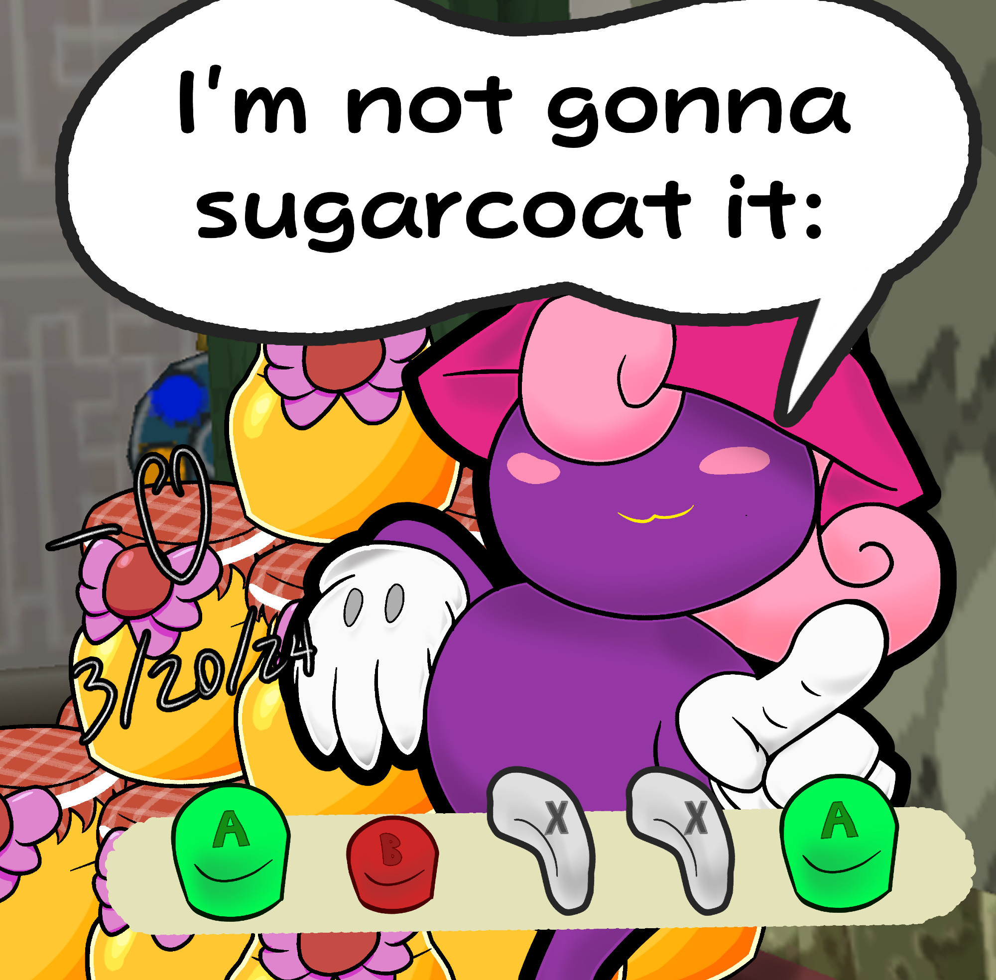 Art of Vivian from Paper Mario The Thousand Year Door saying the words "I'm not going to sugarcoat it:" and below her an action command prompt at the bottom appears, as if she is beginning to attack with fire magic. Meanwhile several jars of magic-healing jam is behind her and she is leaning on the pile as if she could attack for hundreds of turns.